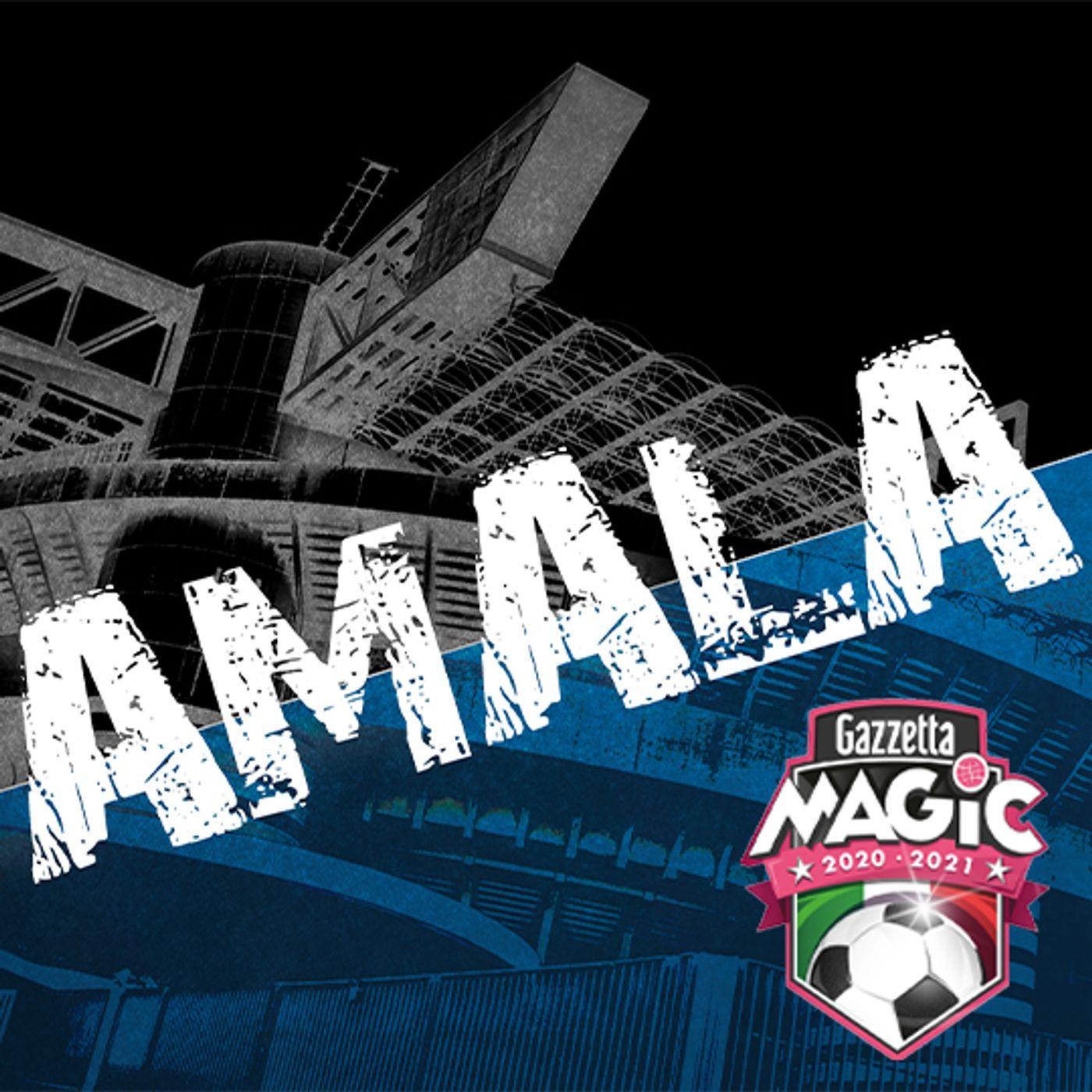 Magic Gazzetta - Estratto Amala - 201120 episode artwork