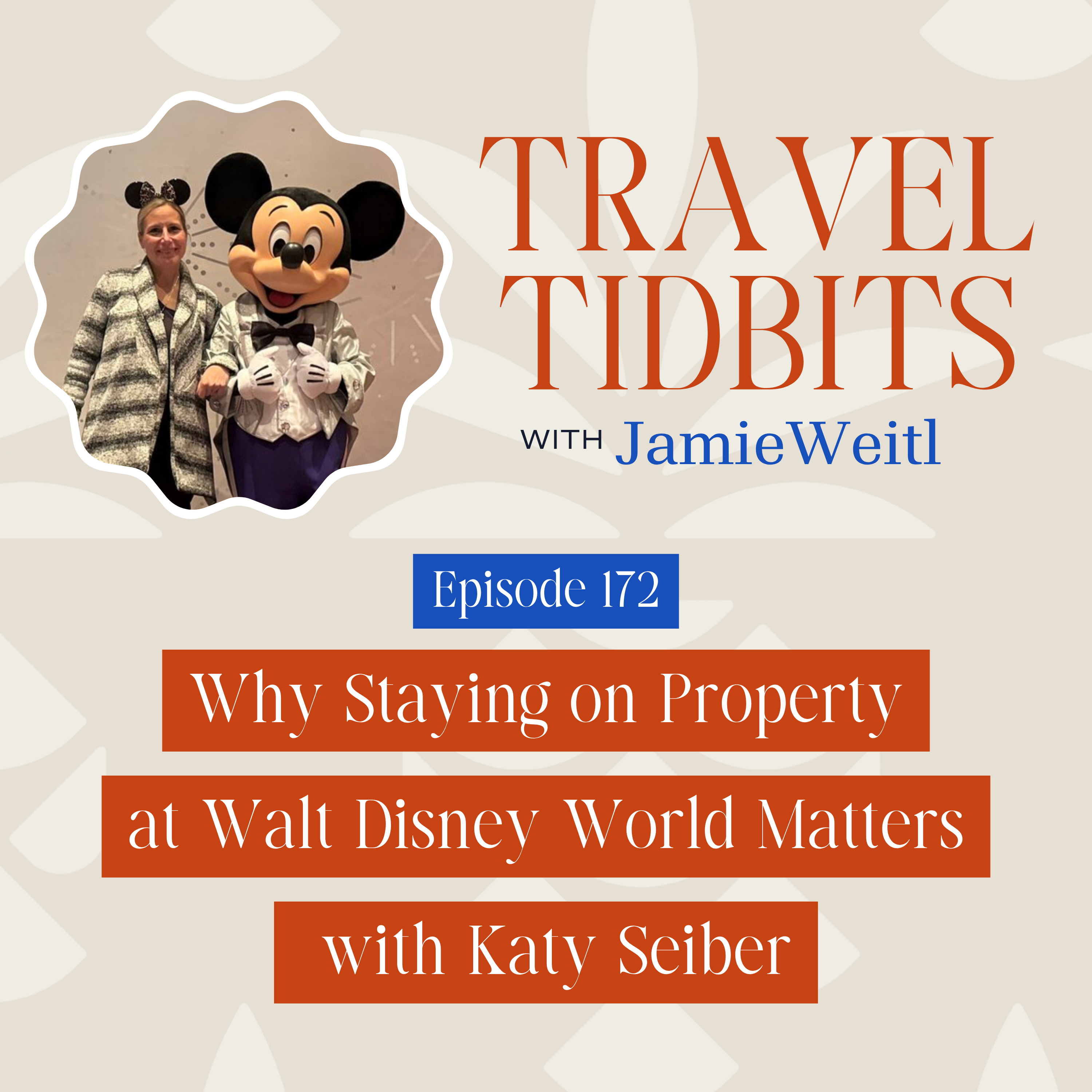 Why Staying on Property at Walt Disney World Matters with Katy Seiber EP 172 episode artwork