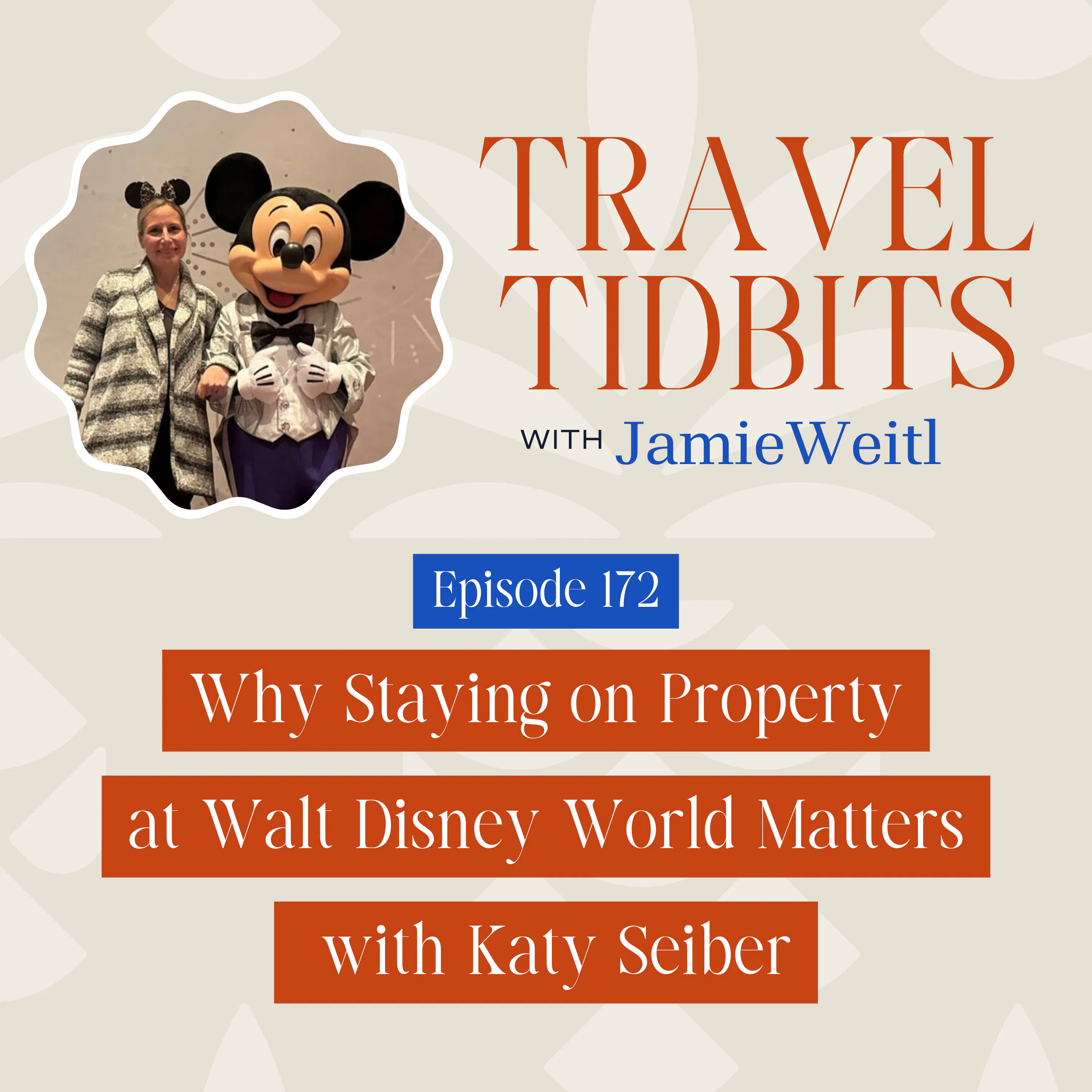 Why Staying on Property at Walt Disney World Matters with Katy Seiber EP 172 episode artwork