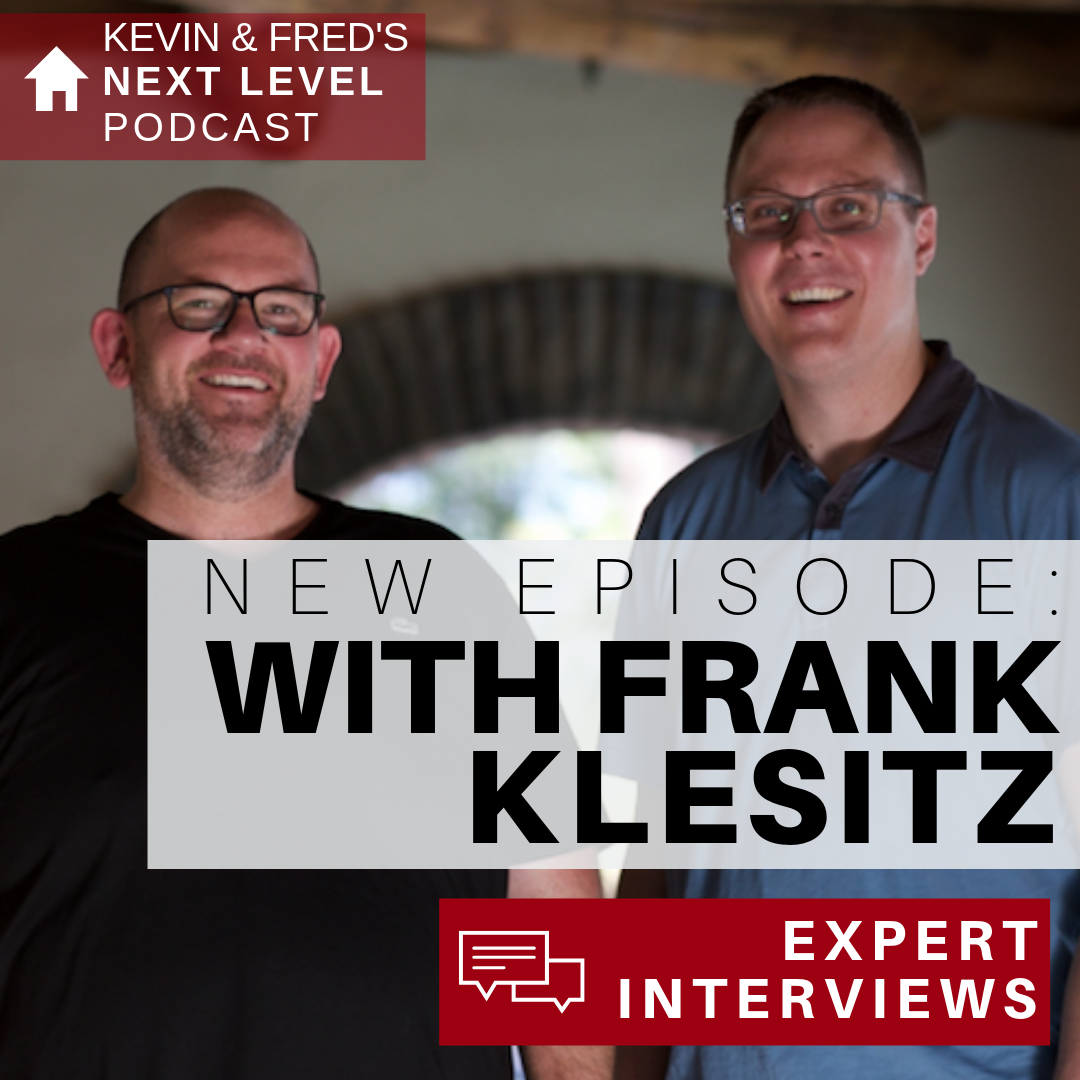 Next Level Agents: The Kevin & Fred Show - Interviews with the best and brightest minds in the real estate industry