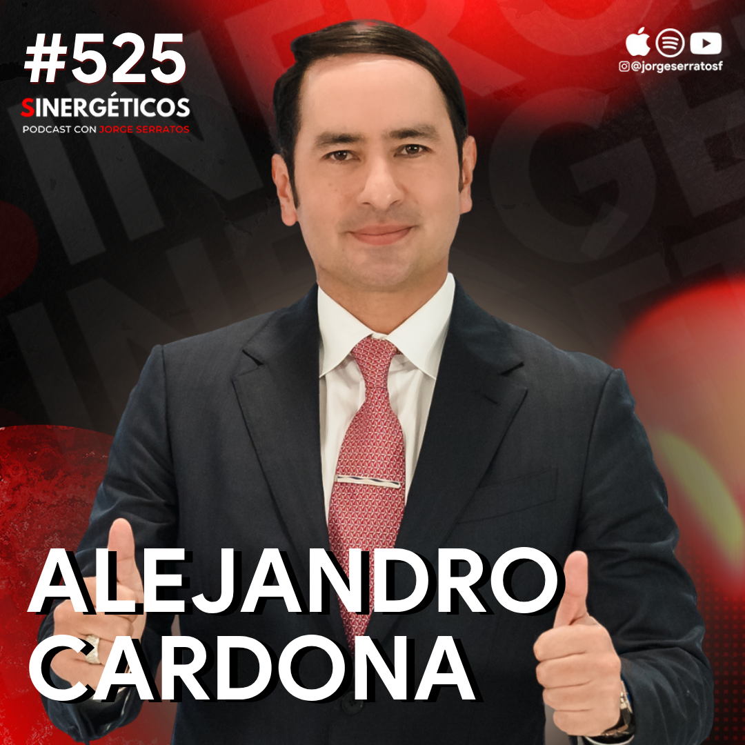 ¿Cómo desarrollar una MENTALIDAD GANADORA para los negocios? | Alejandro Cardona | #525 SINERGÉTICOS episode artwork