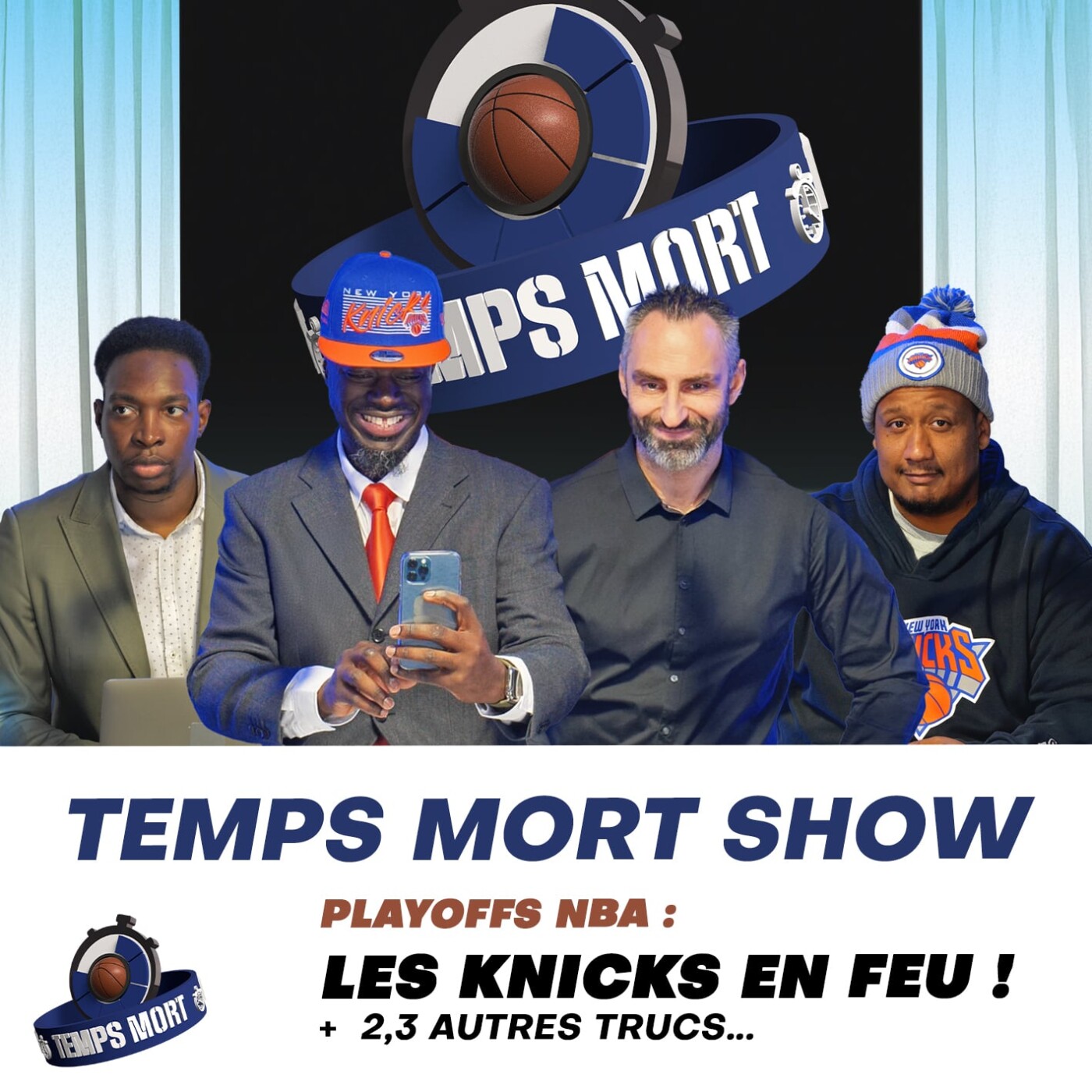Temps Mort Show : EP-8: Les Knicks en feu + 2,3 autres trucs