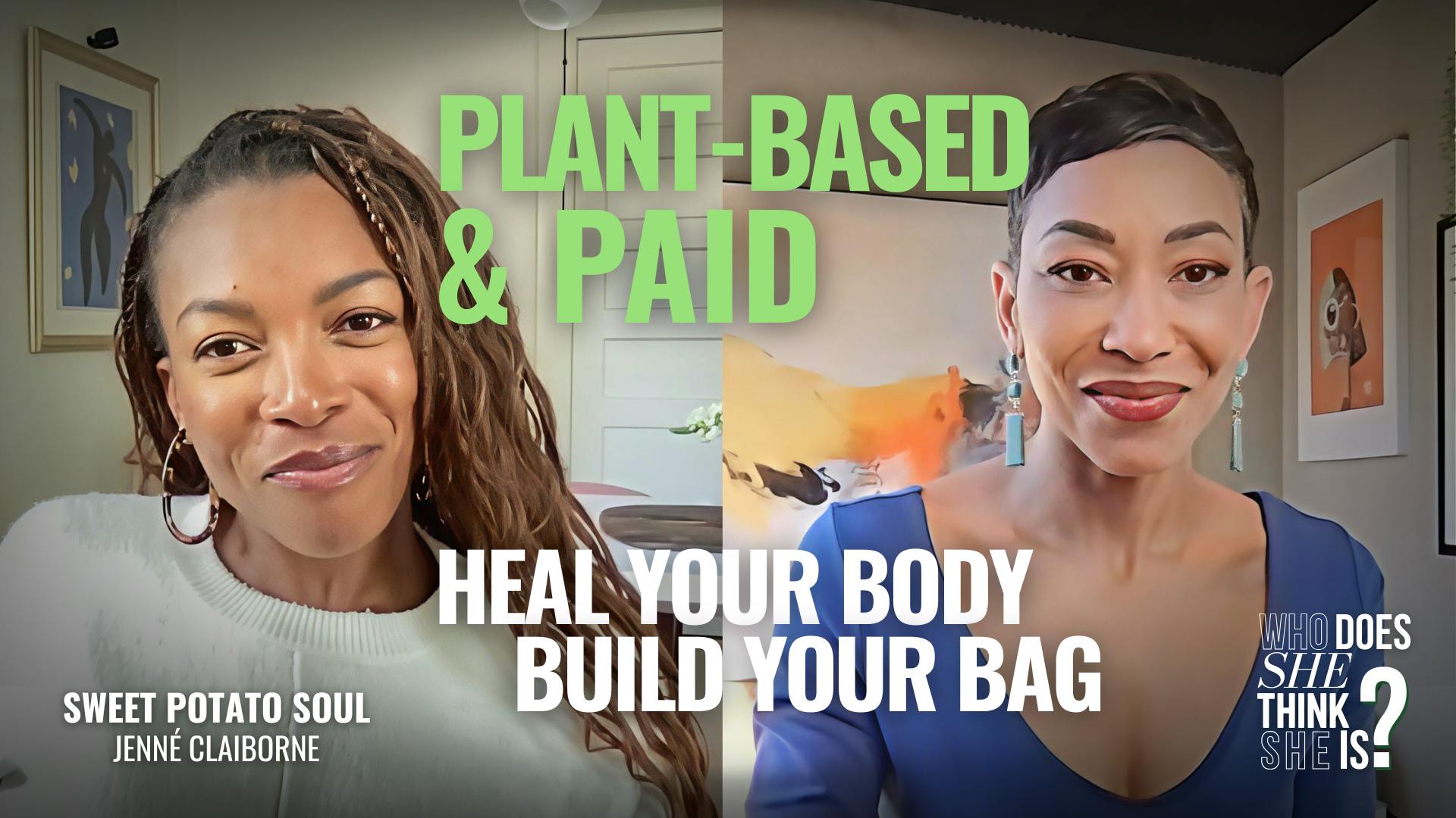 Plant Based & Paid: Heal Your Body, Build Your Bag