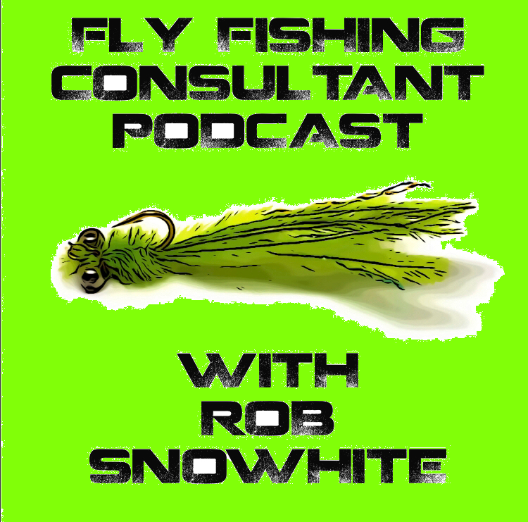Fly Fishing Consultant Podcast