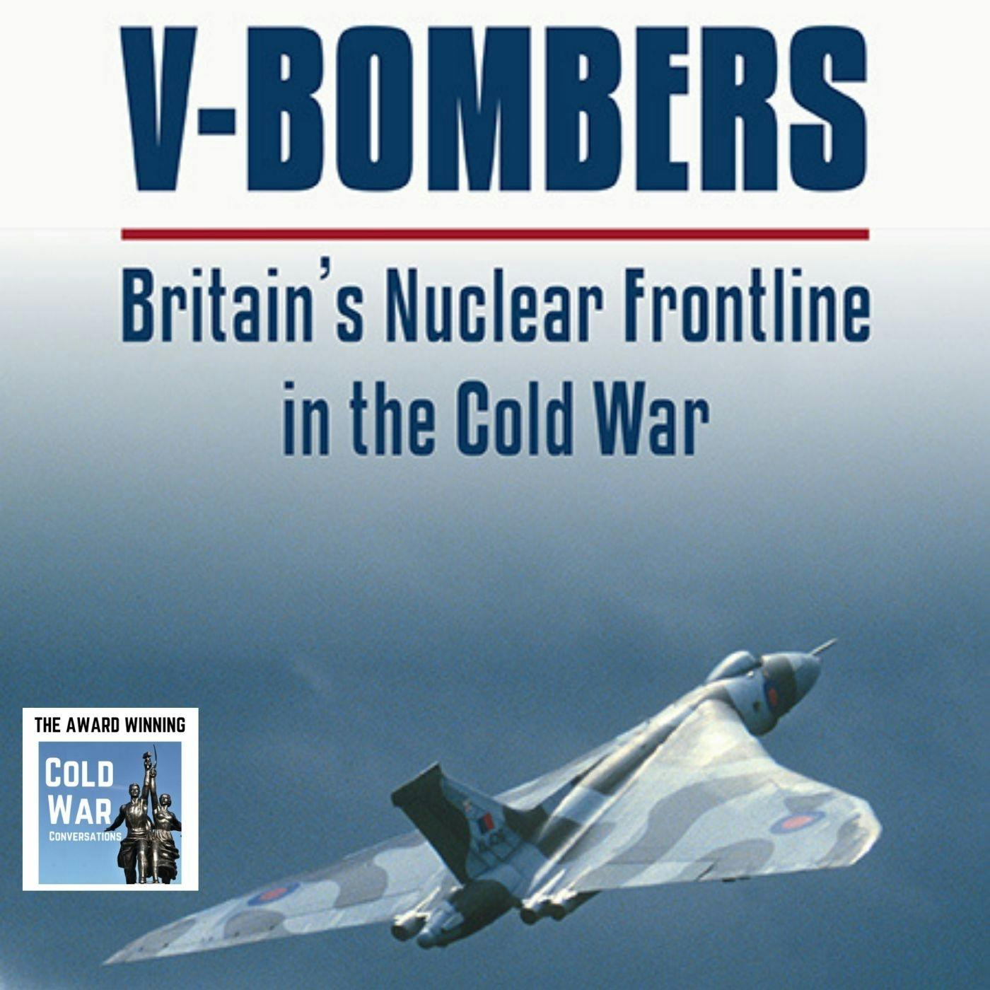 V-Bombers: Britain's Nuclear Frontline in the Cold War (335)