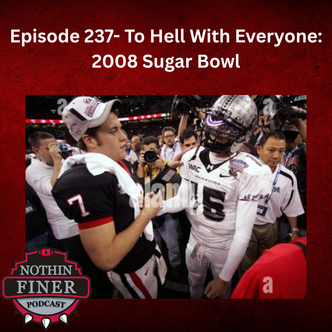 Episode 237- To Hell With Everyone: 2008 Sugar Bowl episode artwork