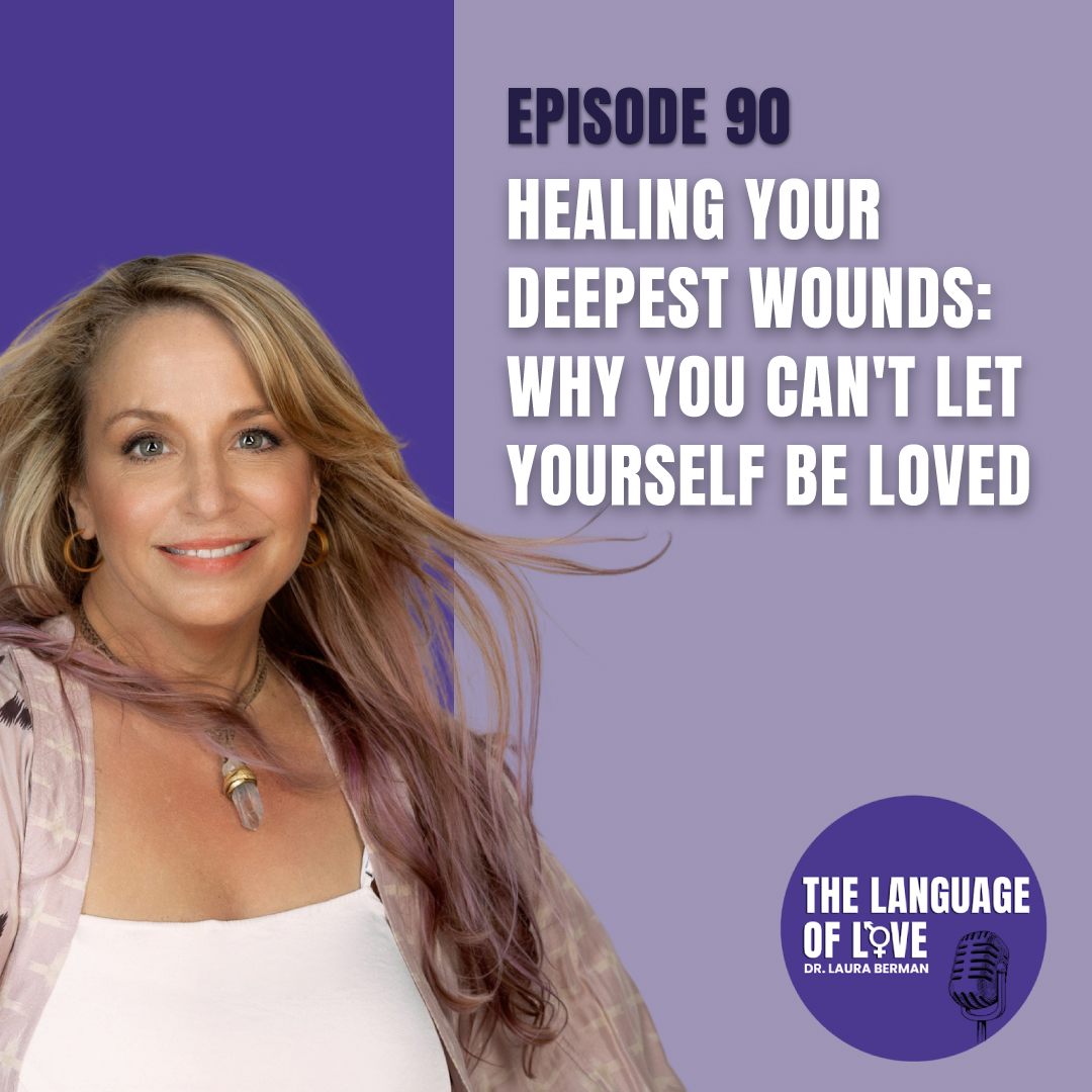 Healing Your Deepest Wounds: Why You Can't Let Yourself Be Loved episode artwork