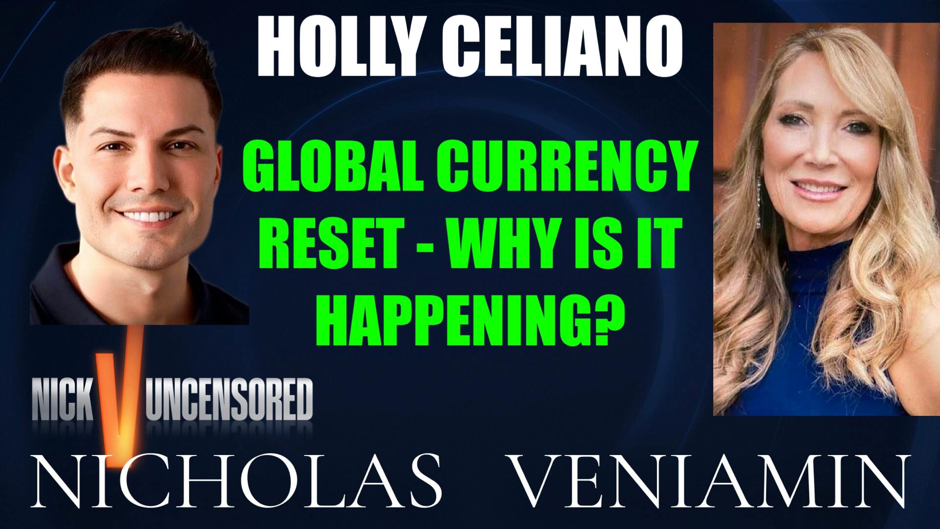 Holly Celiano Discusses Global Currency Reset - Why It's Happening with Nicholas Veniamin Holly Celiano Discusses Global Currency Reset - Why It's Happening with Nicholas Veniamin