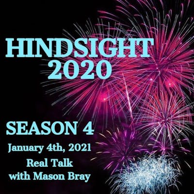 Ep. 22 - Hindsight 2020 - Let’s Look Back...
