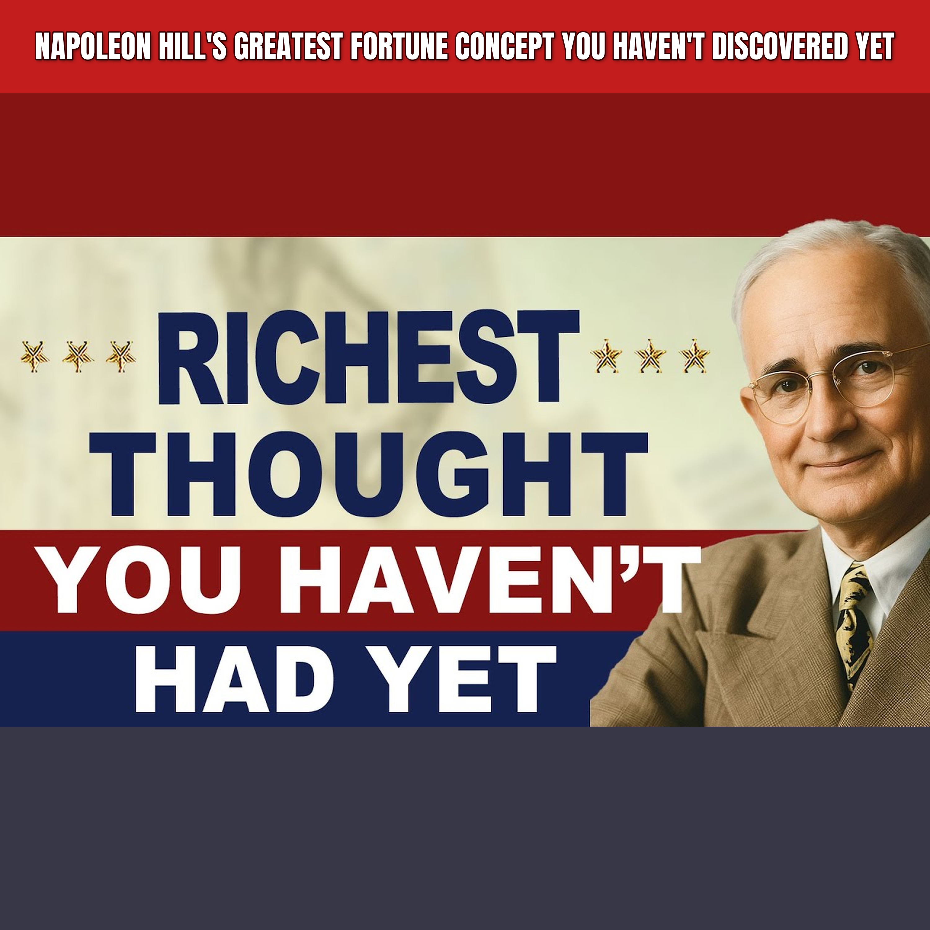Napoleon Hill's Greatest Fortune Concept You Haven't Discovered Yet