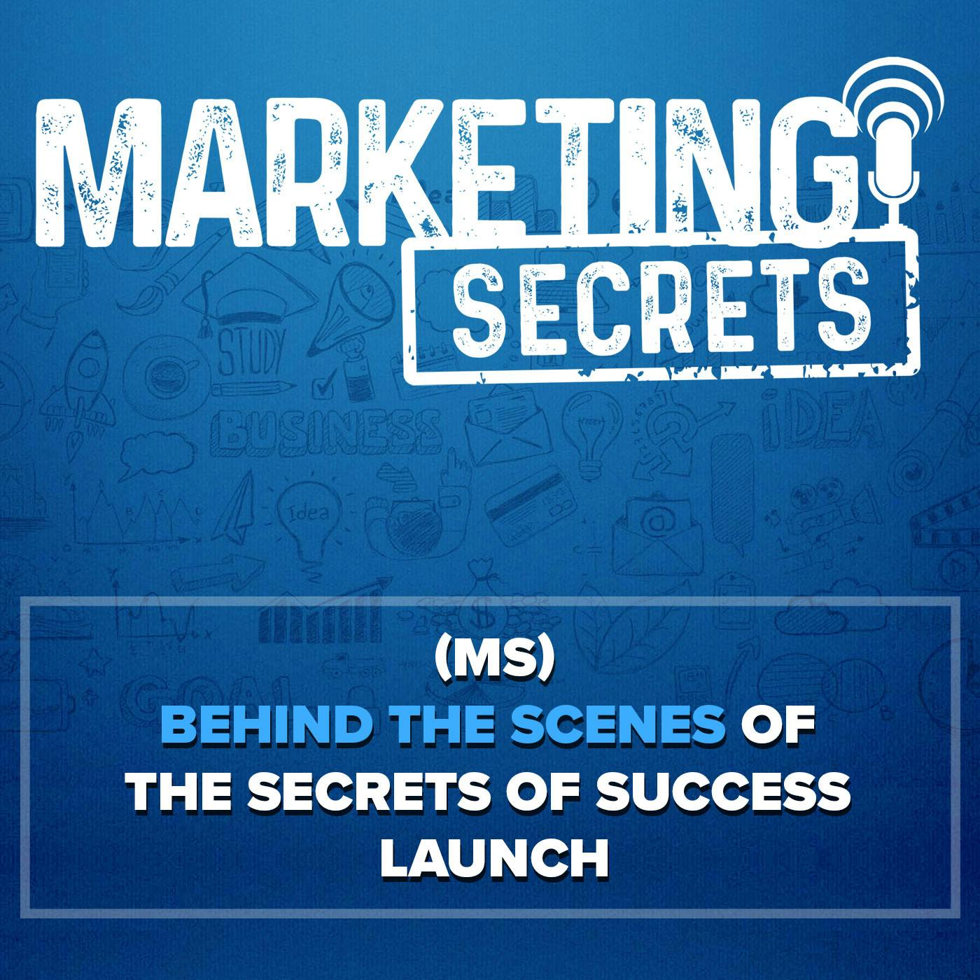 (MS) Behind The Scenes of the Secrets of Success Launch