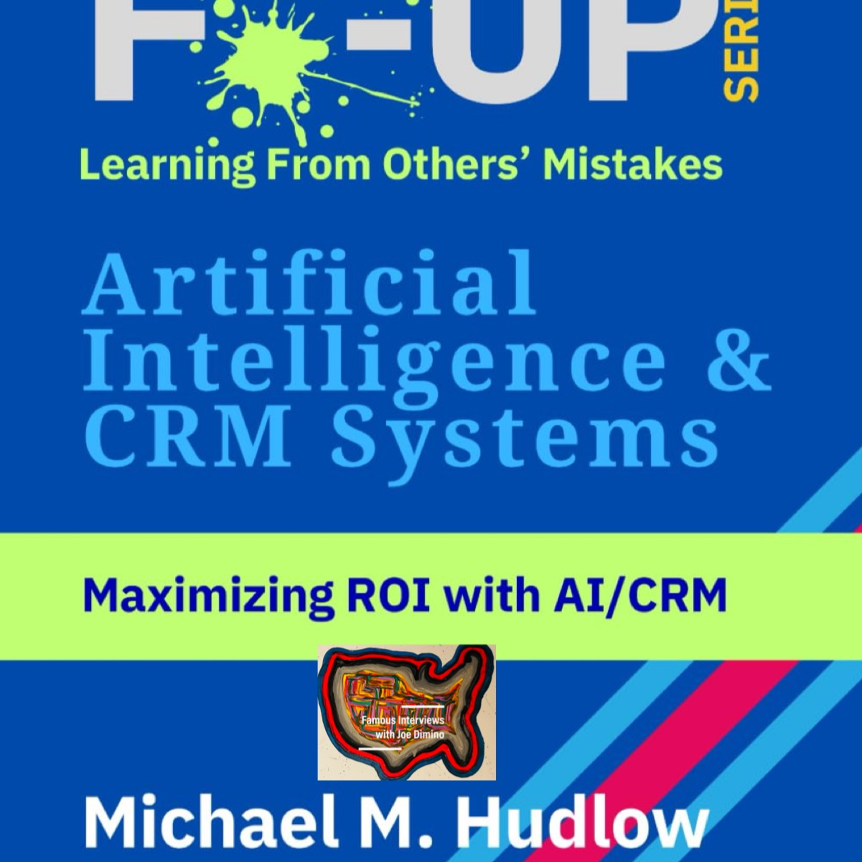 Author, Industry Expert & Leader on The New AI Book Michael Hudlow  – Part II episode artwork