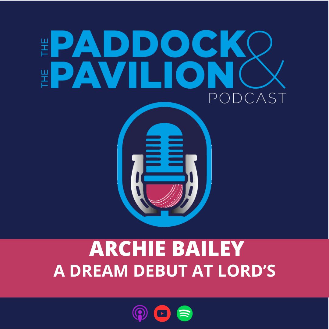 The Paddock and The Pavilion - The Horse Racing and Cricket Podcast