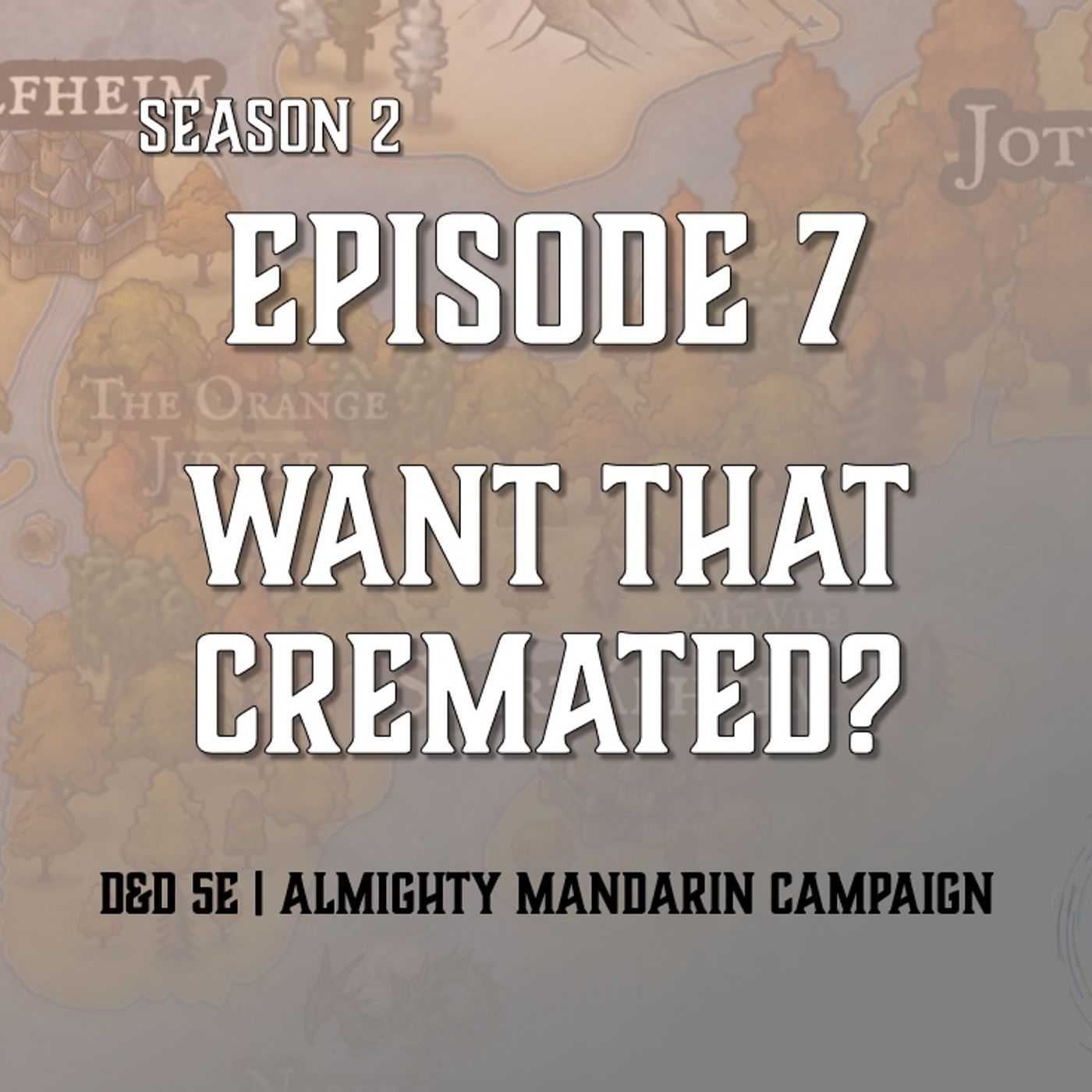 S2E7 - "Want That Cremated?"