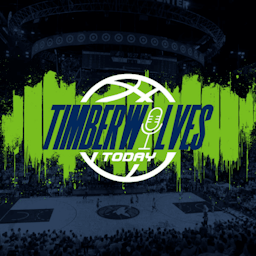 Timberwolves Today | Daily Minnesota Timberwolves Podcast