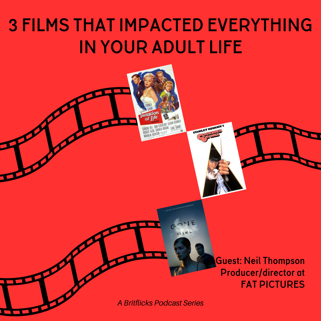 Neil Thompson and Movies That Changed Your Life: Imitation Of Life, Clockwork Orange, Gone Girl