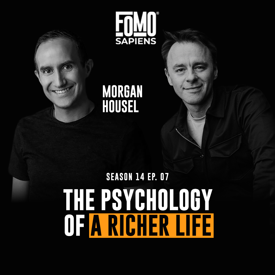 S14 E7 Morgan Housel: The Psychology of a Richer Life