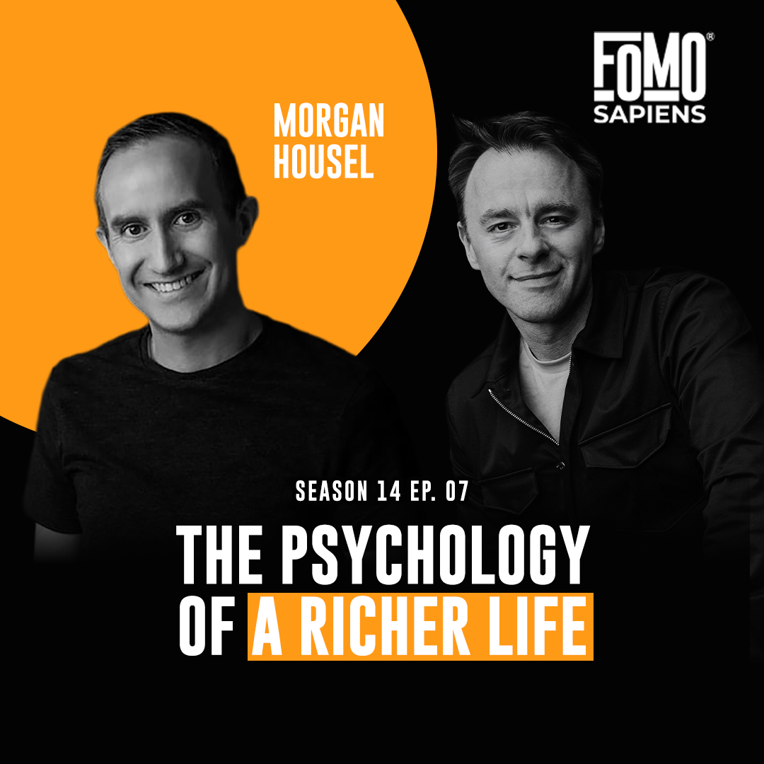 S14 E7 Morgan Housel: The Psychology of a Richer Life