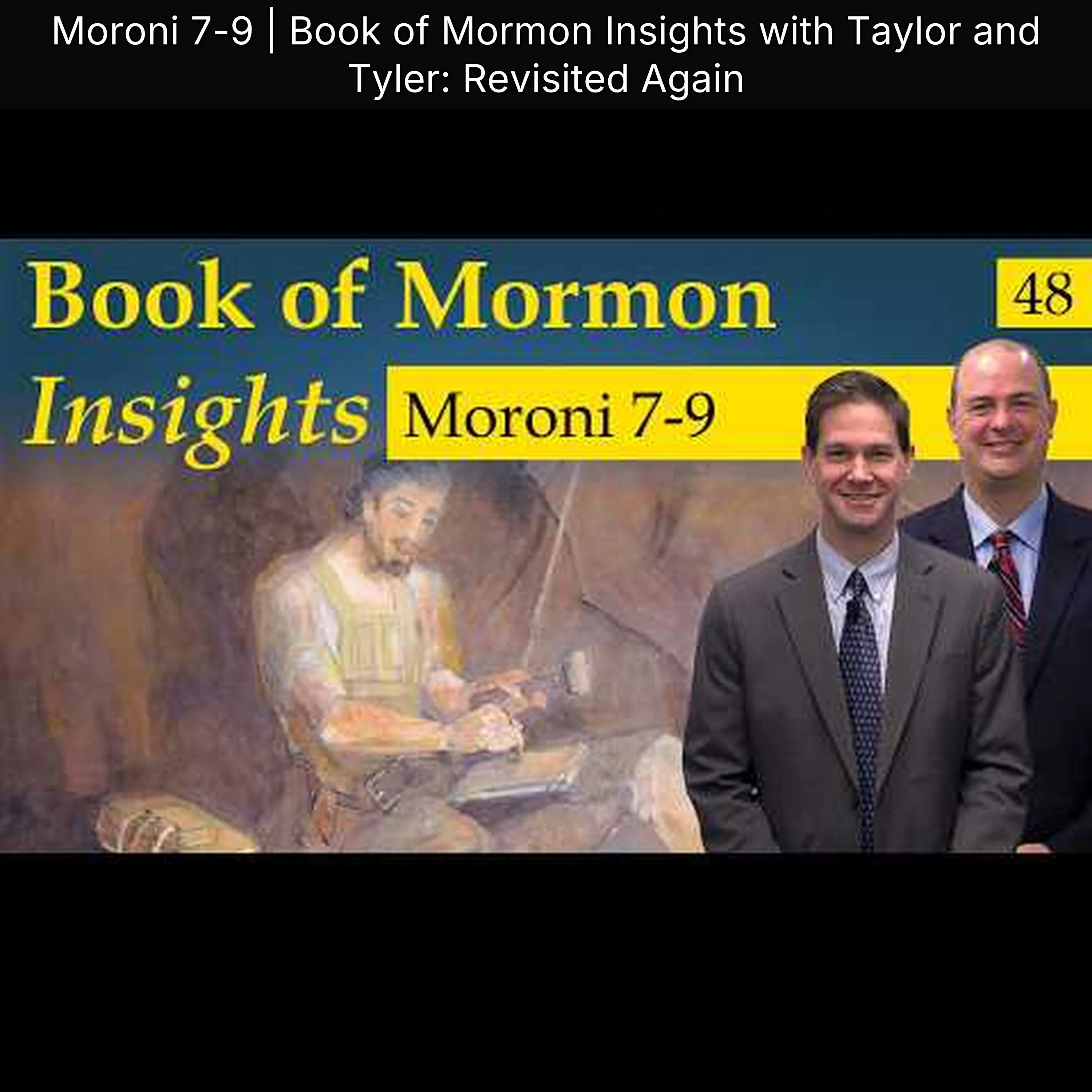 Moroni 7-9 | Book of Mormon Insights with Taylor and Tyler: Revisited Again