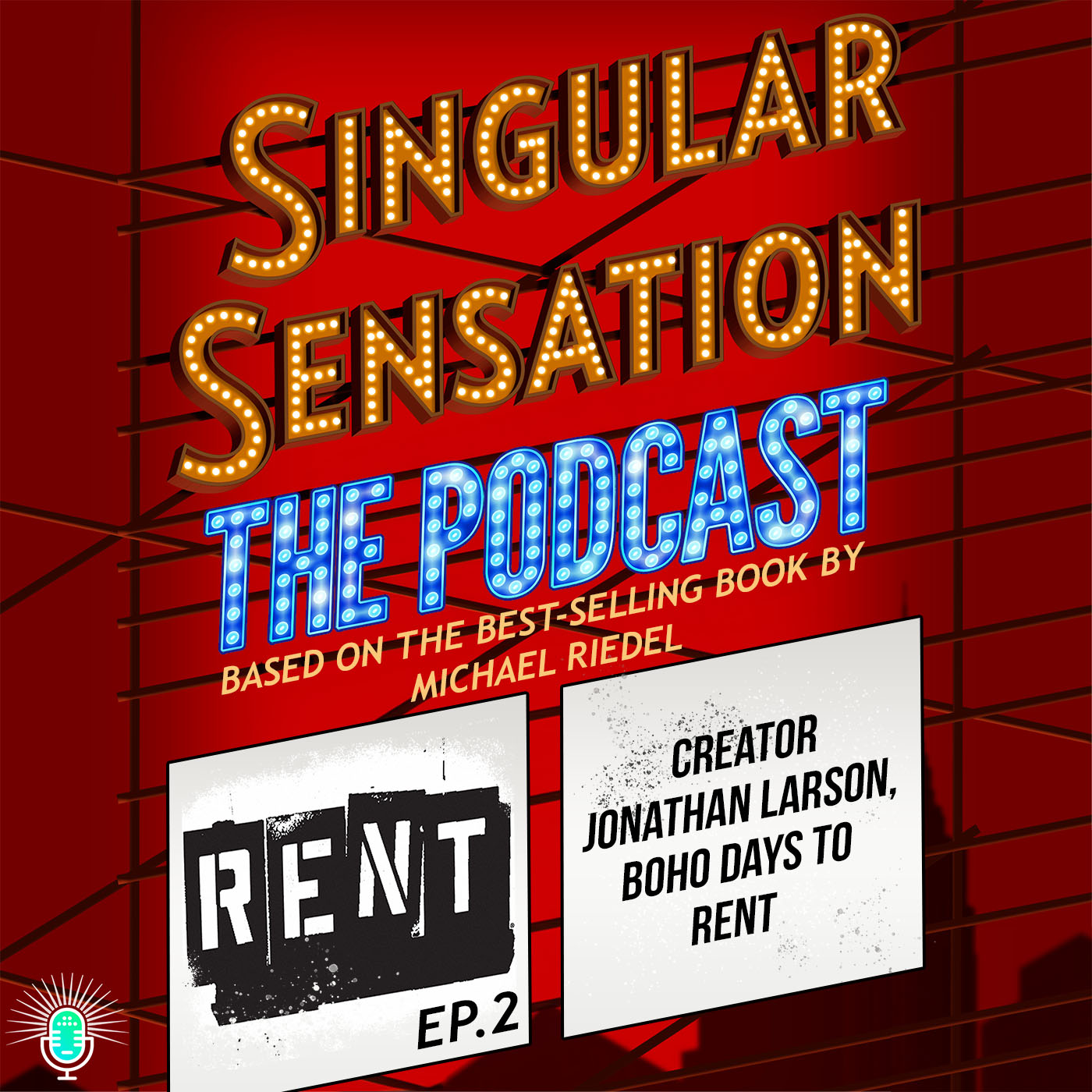 Rent #2: Creator Jonathan Larson, Boho Days to Rent