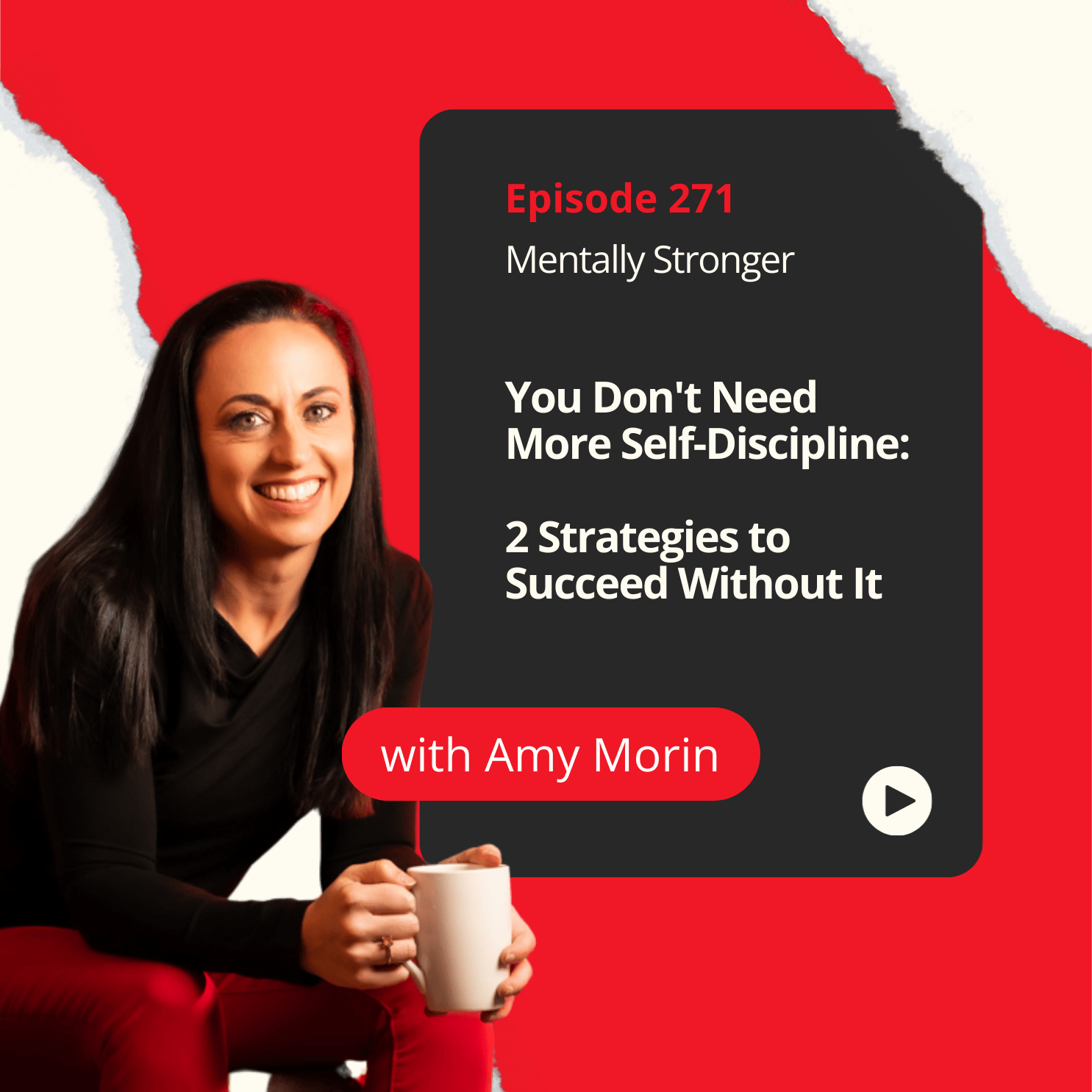 270 — You Don't Need More Self-Discipline: 2 Strategies to Succeed Without It