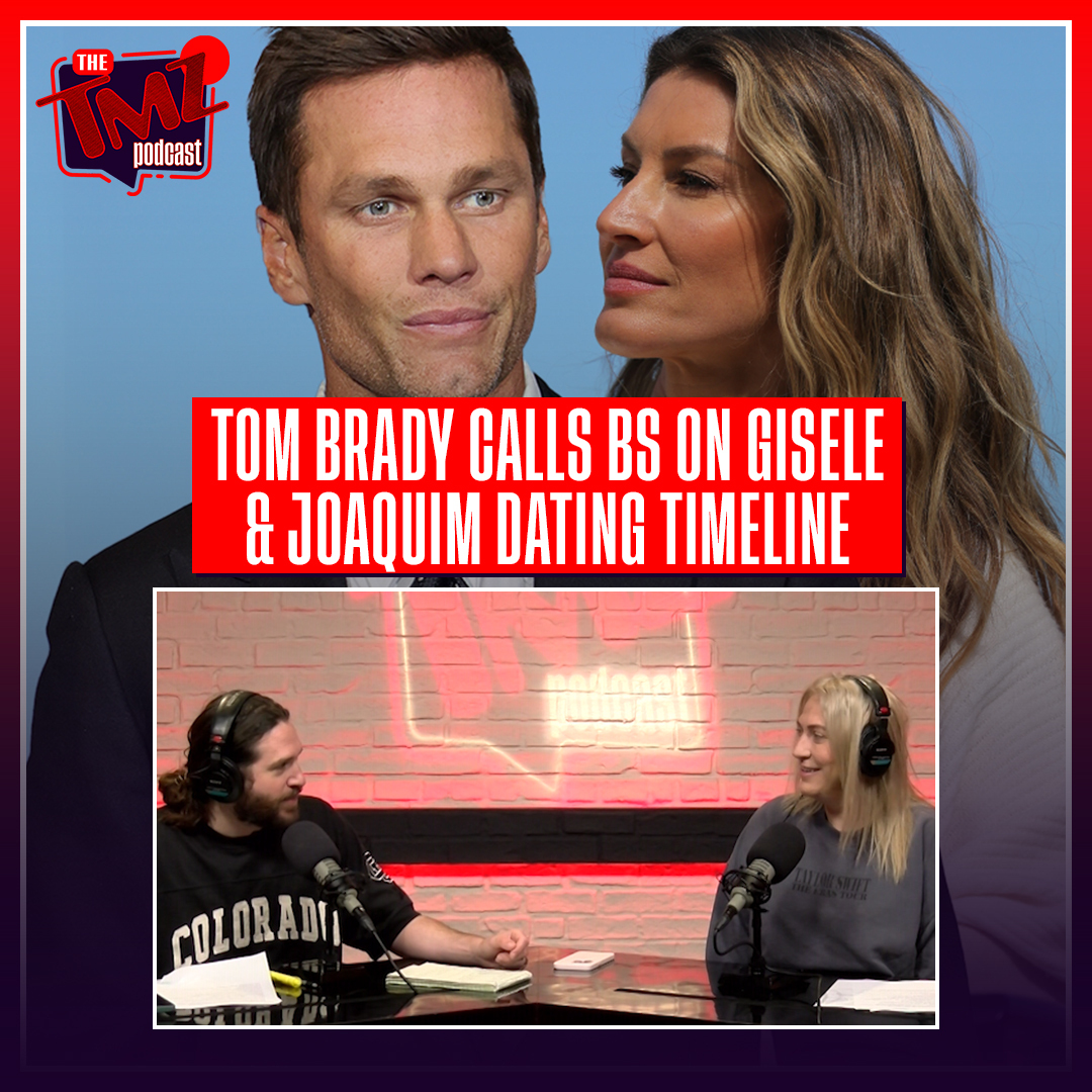Tom Brady Sources Slam Ex-Wife Gisele & Joaquim's Dating Timeline