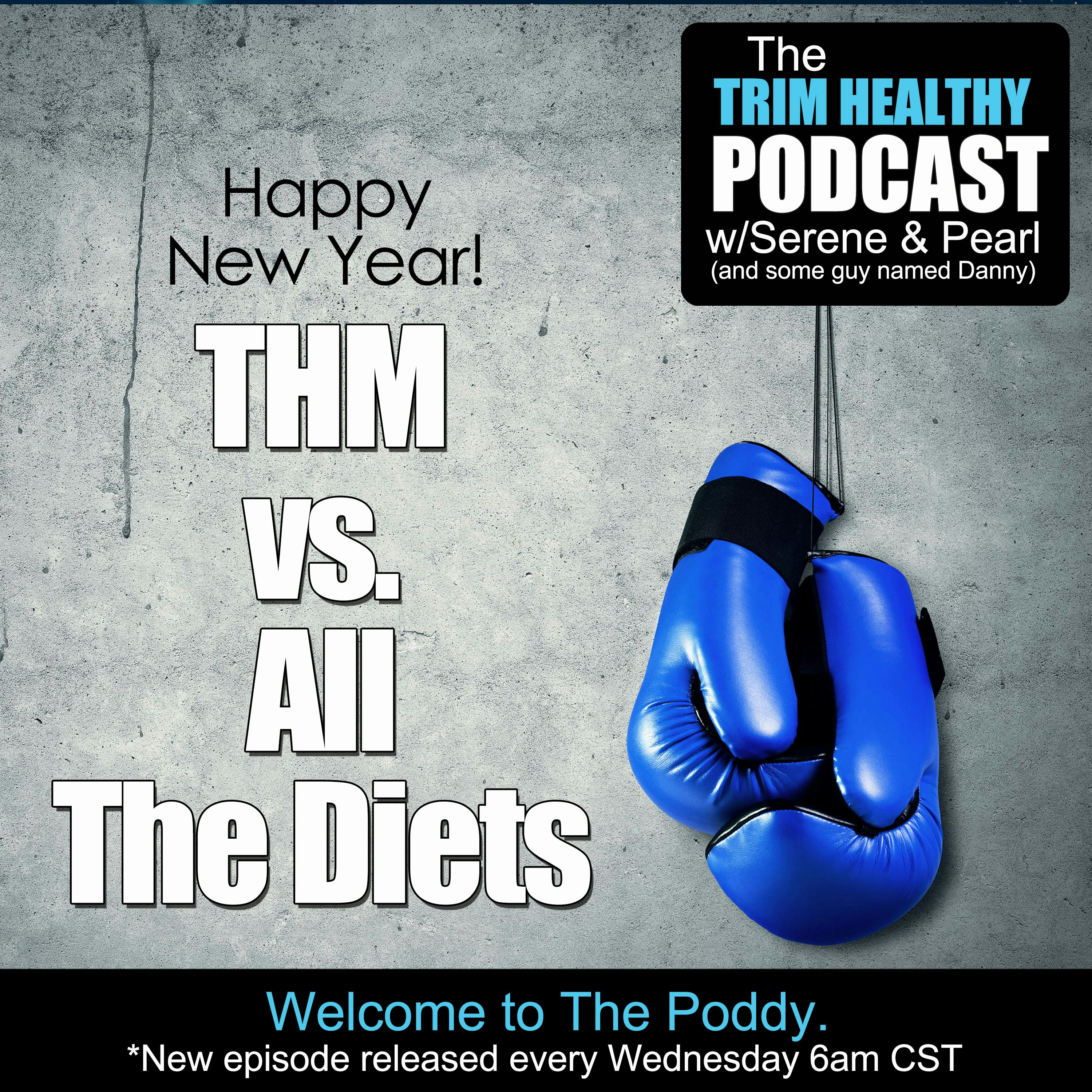 Ep 153: THM vs. All The Diets!