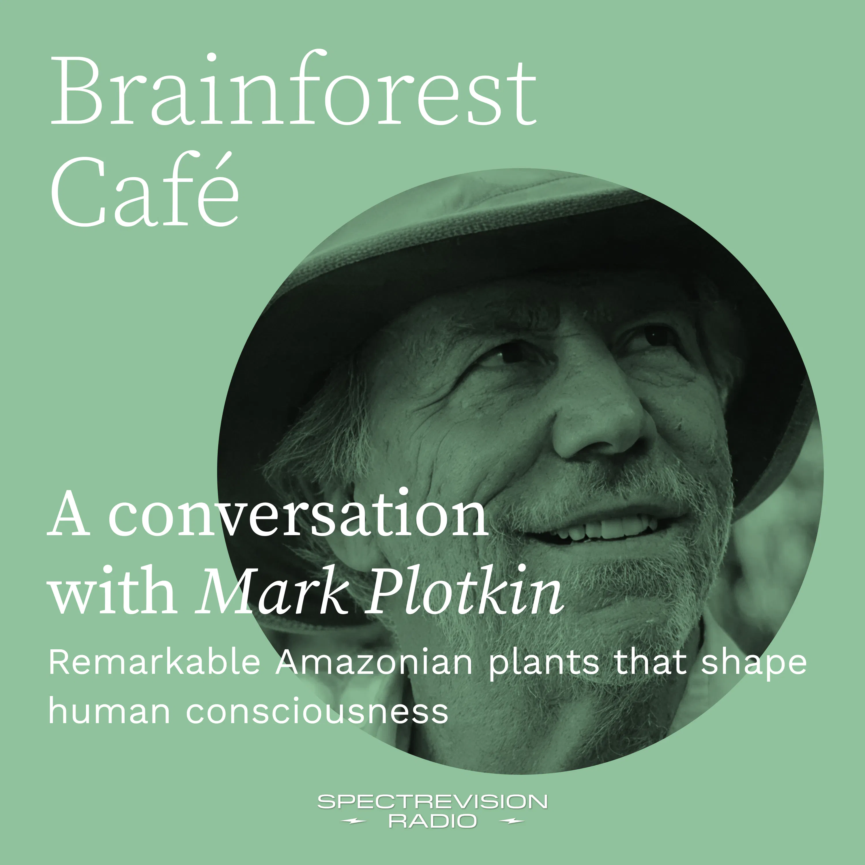 Remarkable Amazonian plants that shape human consciousness episode artwork