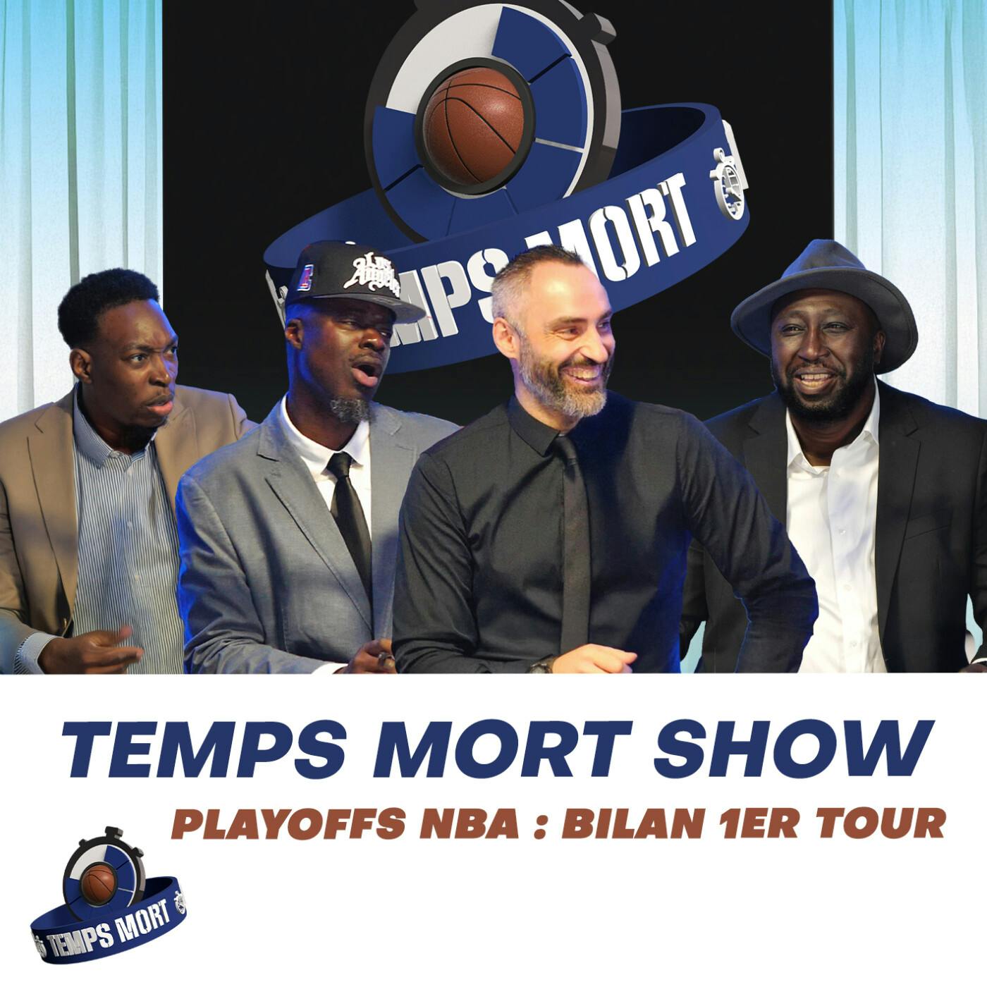 Temps Mort Show : EP-7: Bilan 1er tour Playoffs NBA Temps Mort Show : EP-7: Bilan 1er tour Playoffs NBA
