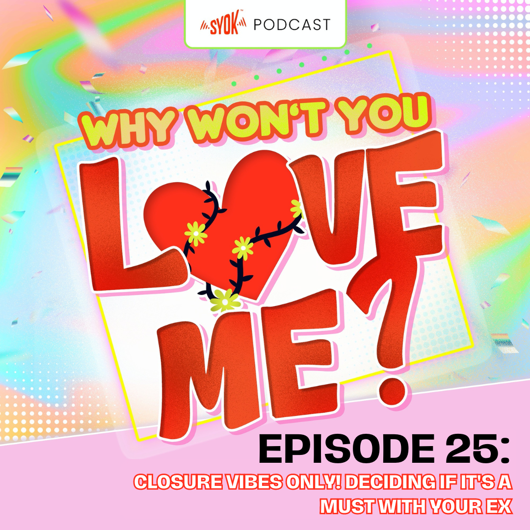 Closure Vibes Only! Deciding If It's a Must with Your Ex | Why Won't You Love Me? EP25 episode artwork