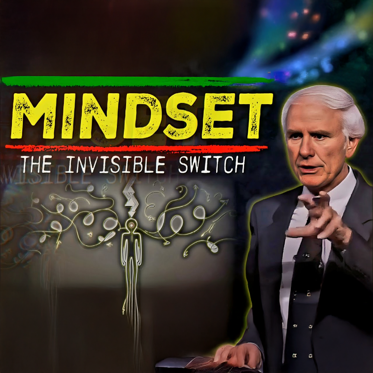 Mindset: The Invisible Switch | Jim Rohn Motivation