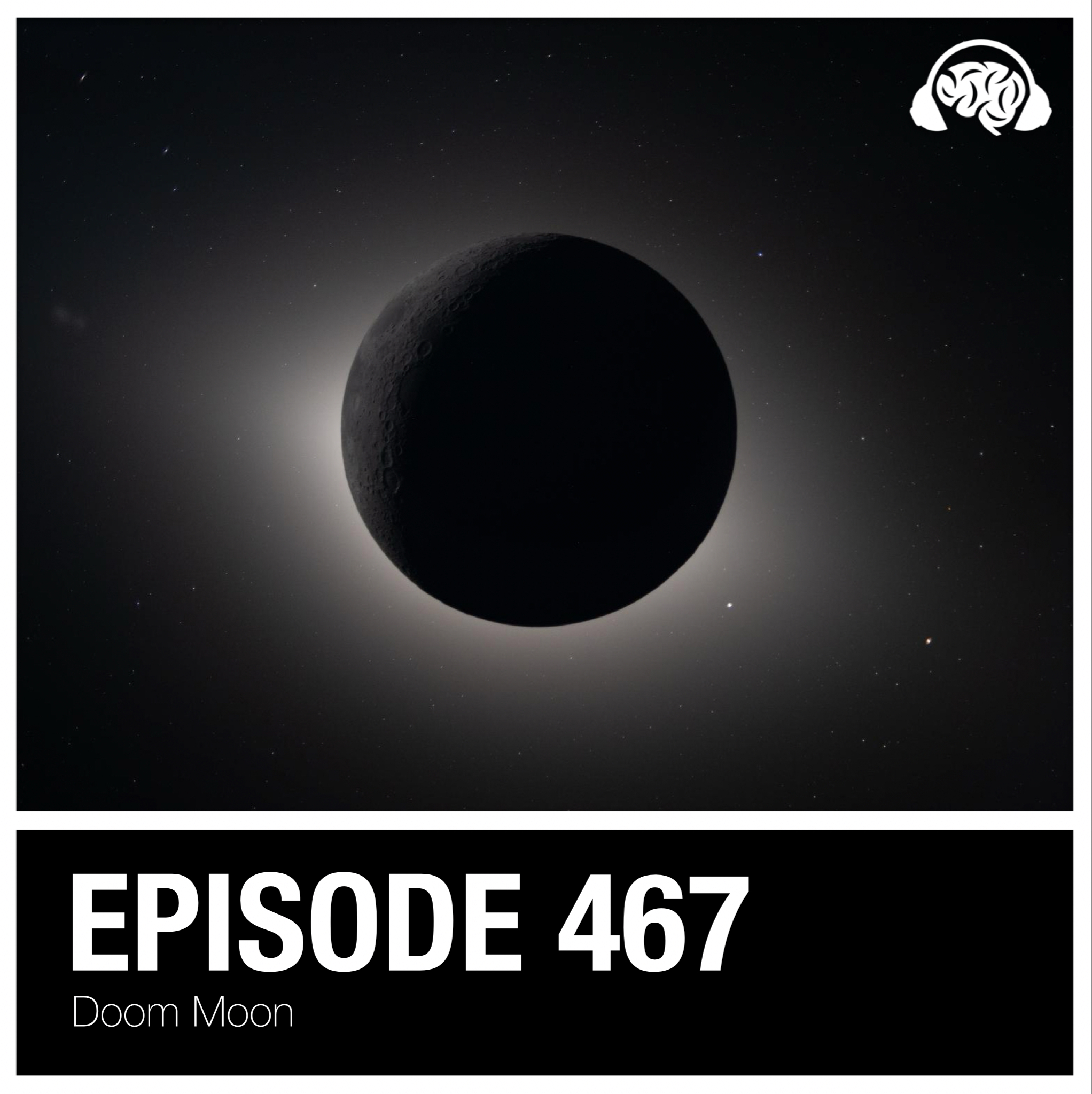 467: Doom Moon