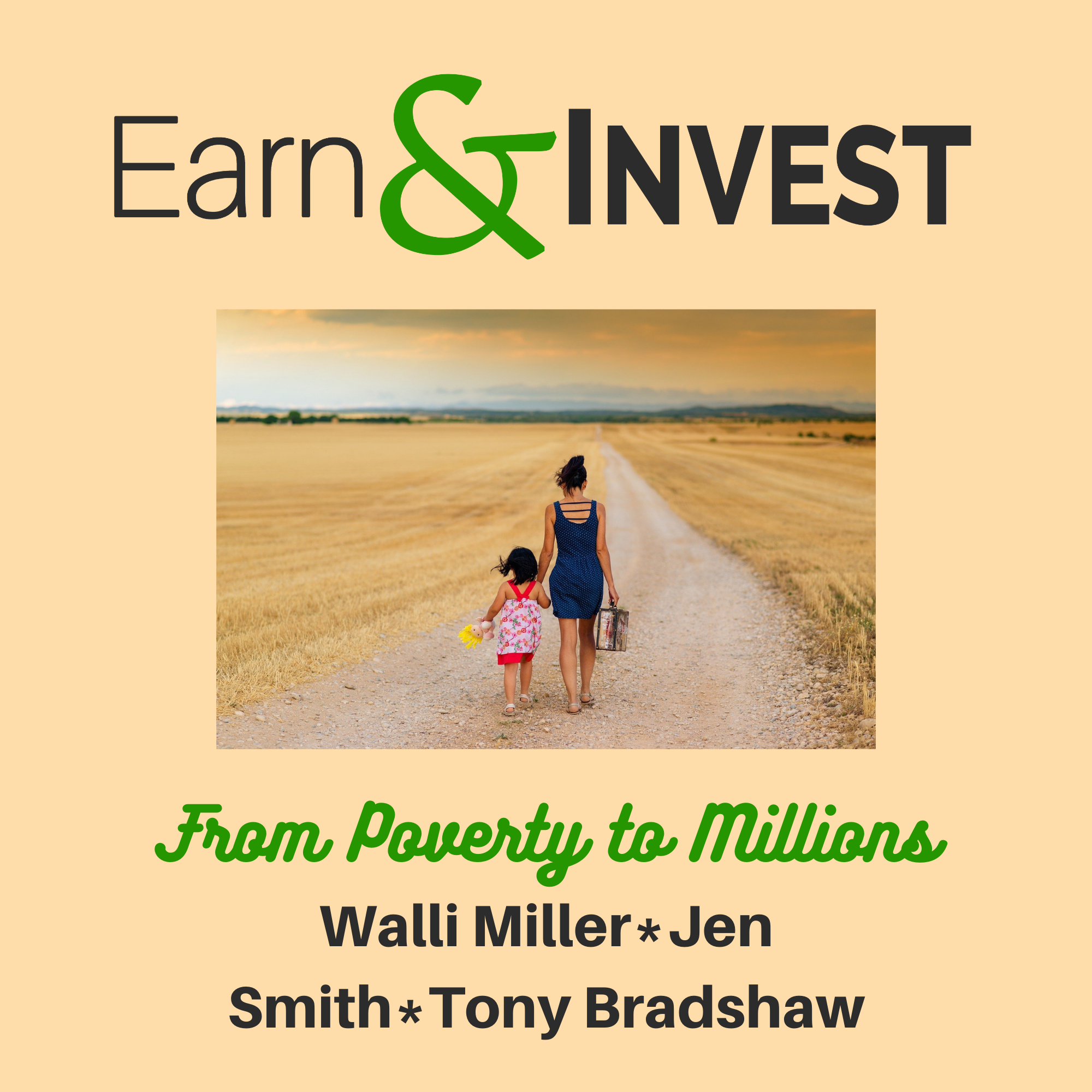 From Poverty to Millionaire w/ Jen Smith, Walli Miller, and Tony Bradshaw
