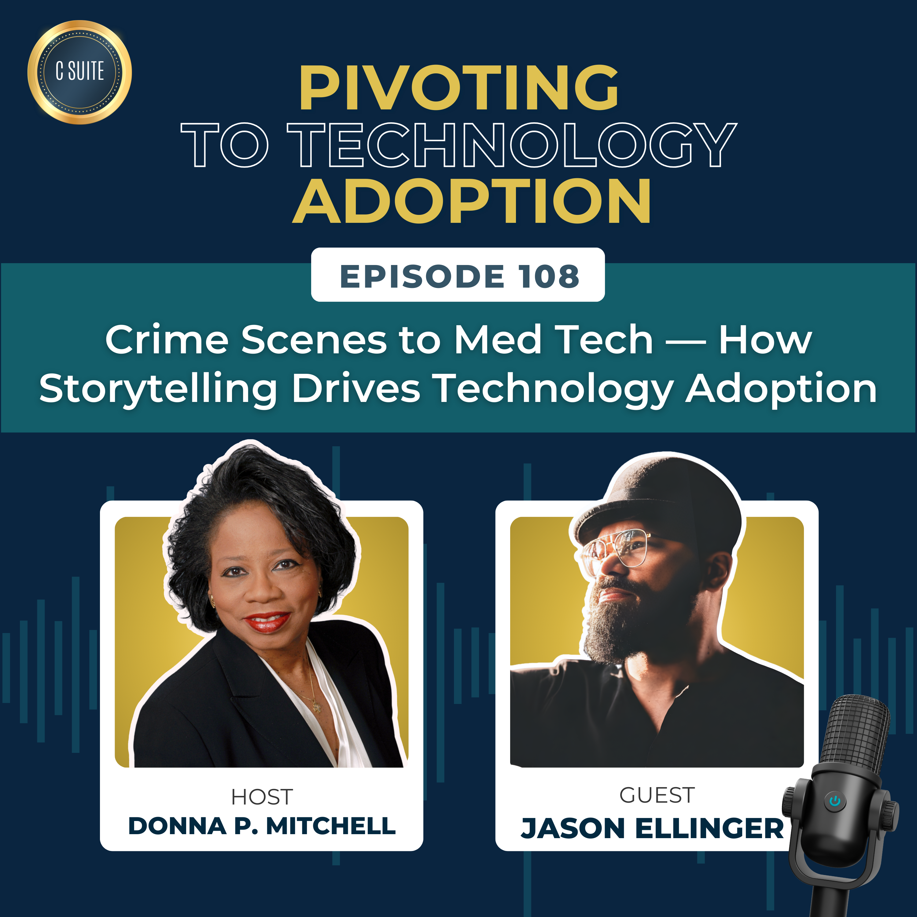 From Crime Scenes to Med Tech — How Storytelling Drives Technology Adoption | Jason Ellinger