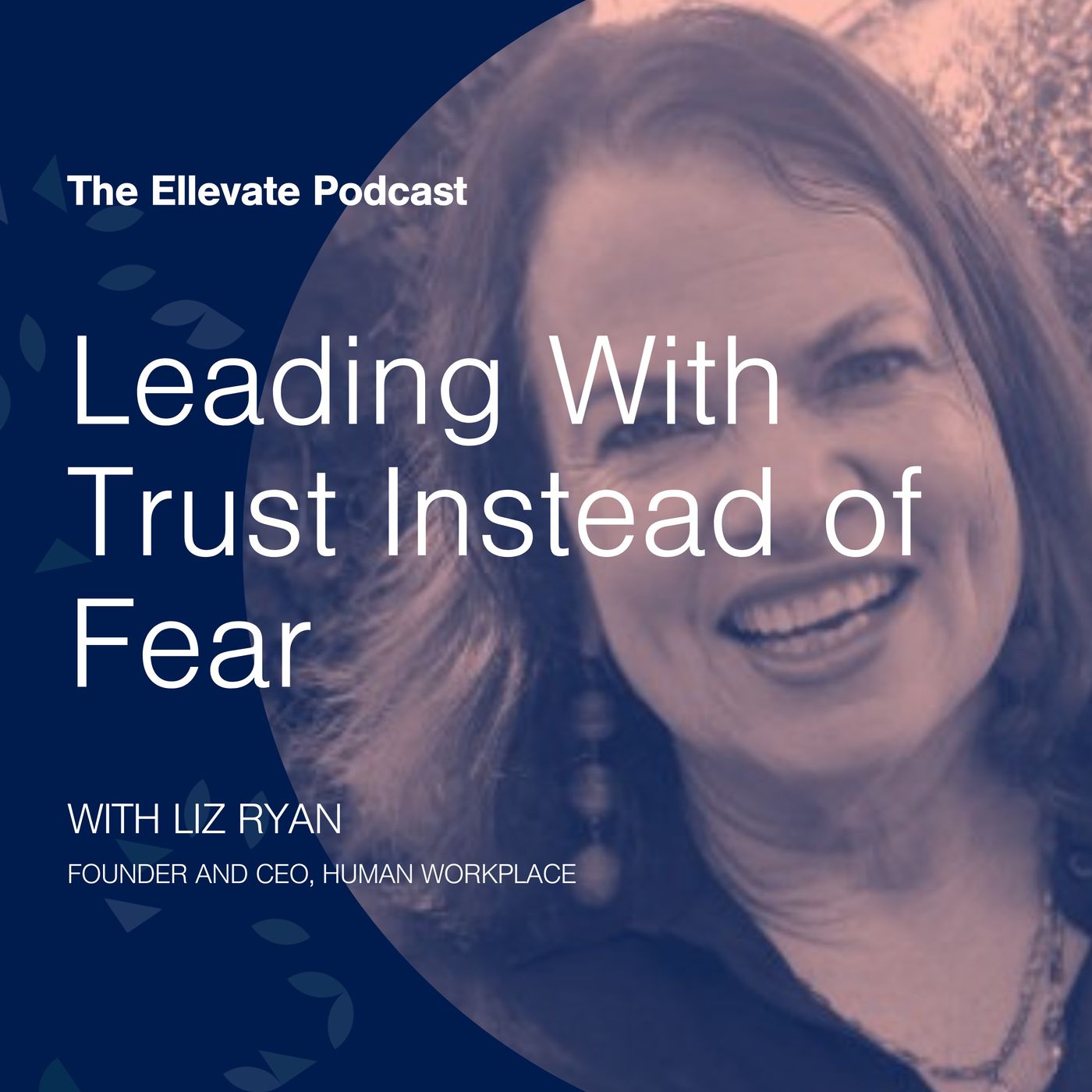 Episode 362: Leading With Trust Instead of Fear, with Liz Ryan episode artwork