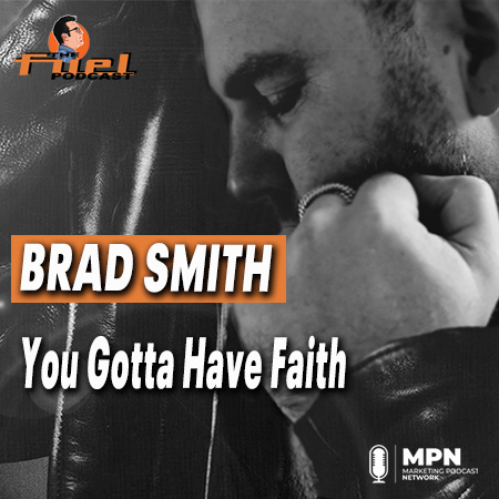 Brad Smith: You Gotta Have Faith
