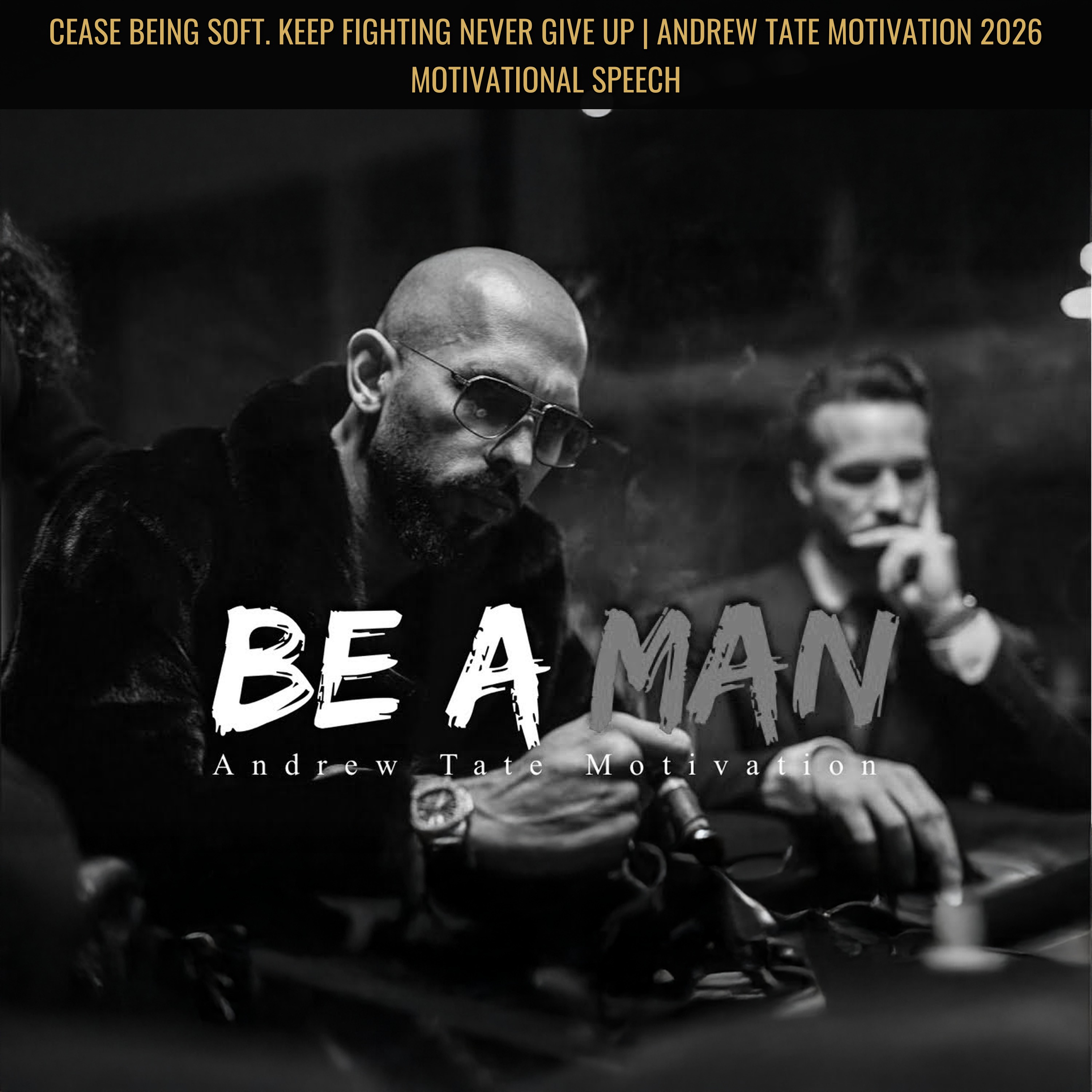 CEASE BEING SOFT. Keep Fighting Never Give Up | Andrew Tate Motivation 2026 Motivational Speech episode artwork