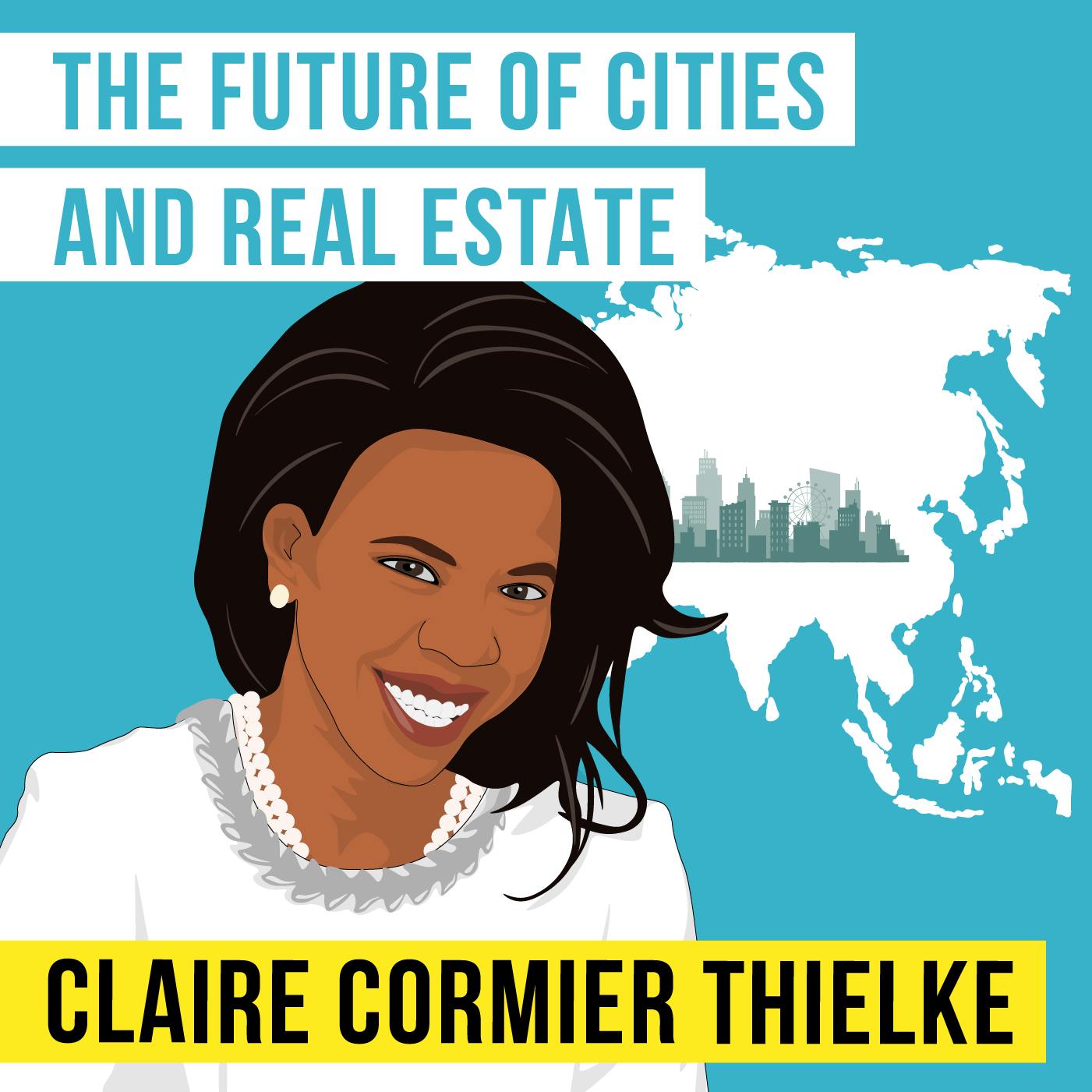 Claire Cormier Thielke – The Future of Cities and Real Estate