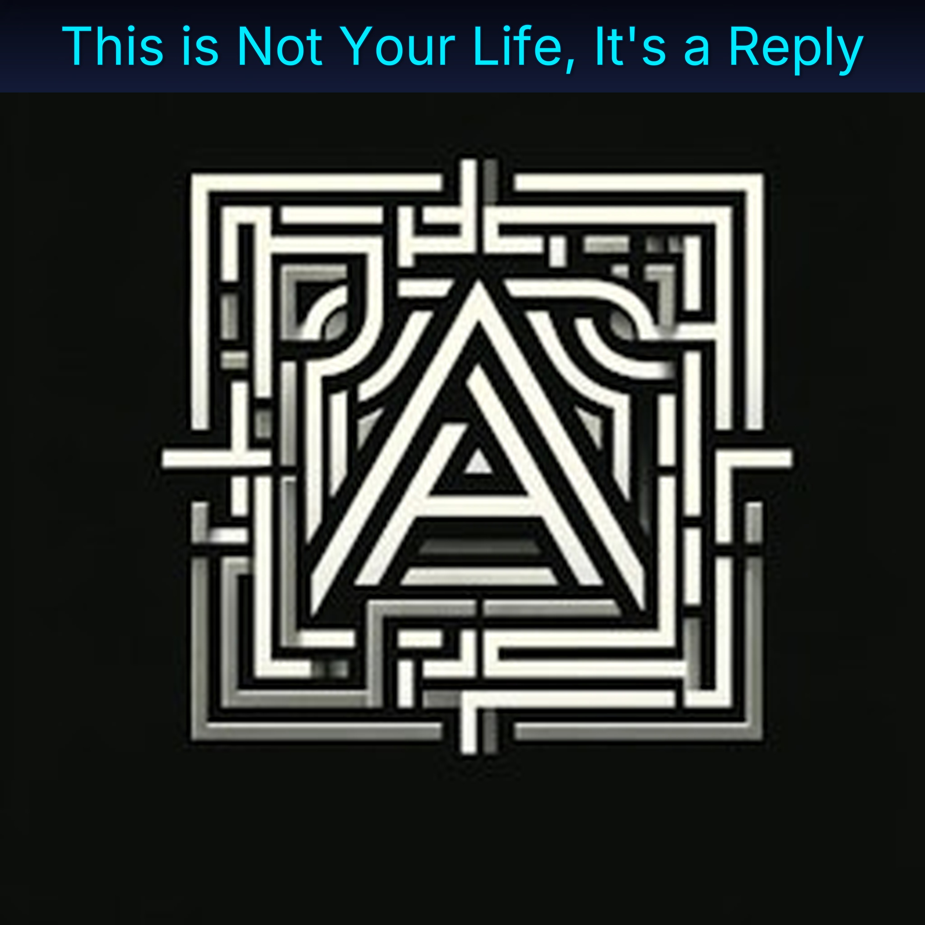 This is Not Your Life, It's a Reply