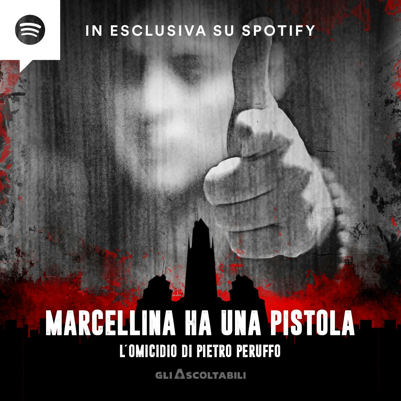 Marcellina ha una pistola - L'omicidio di Pietro Peruffo