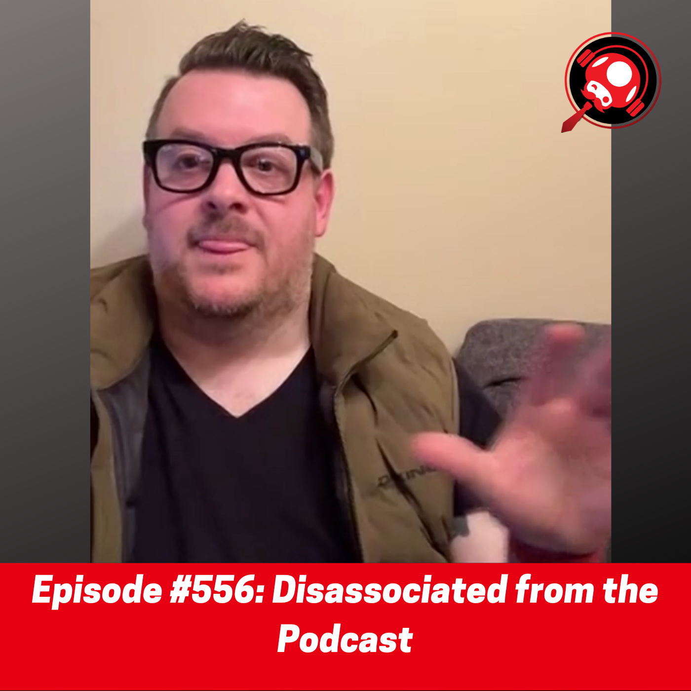 #556: Disassociated from the Podcast