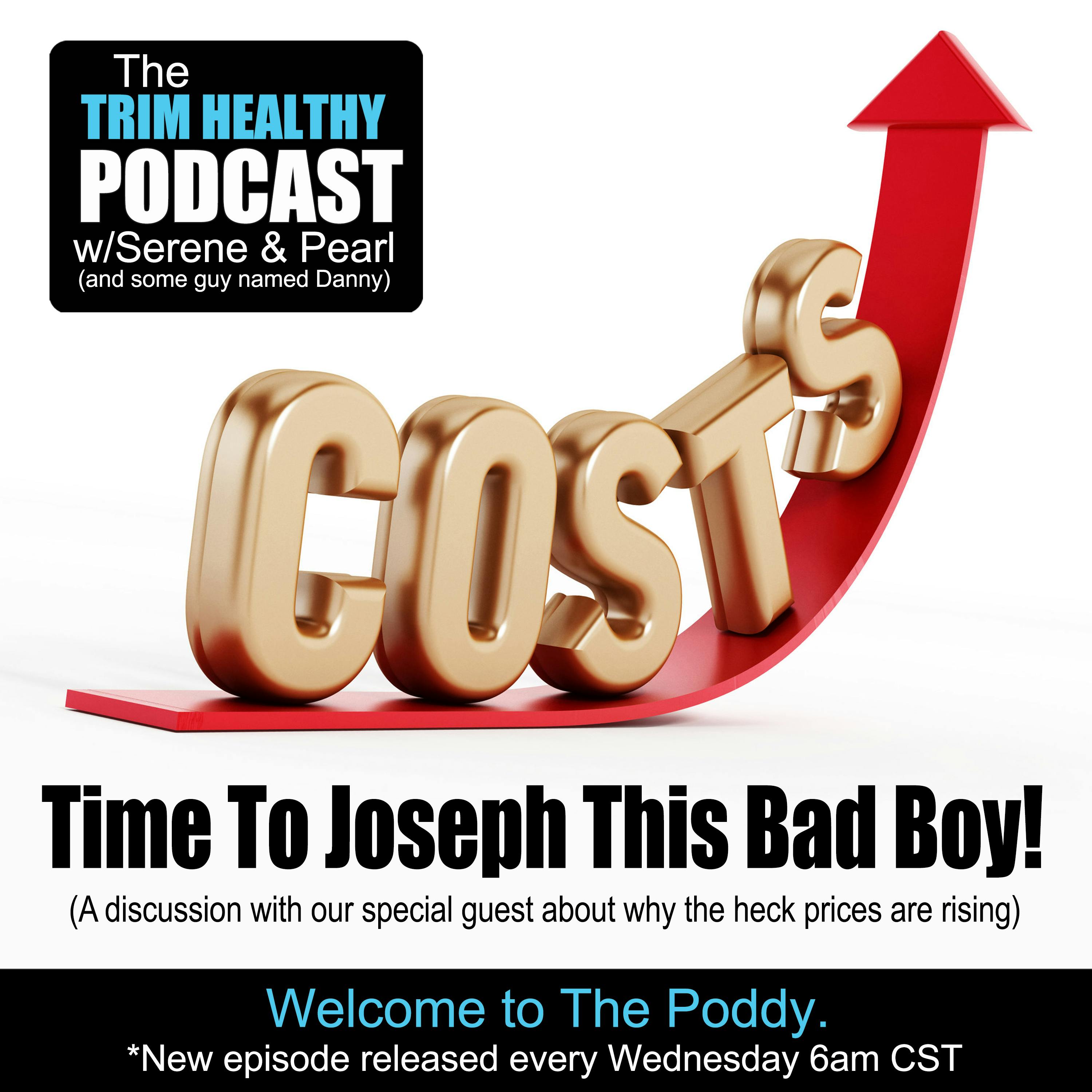 Ep 248: Time To Joseph This Bad Boy!