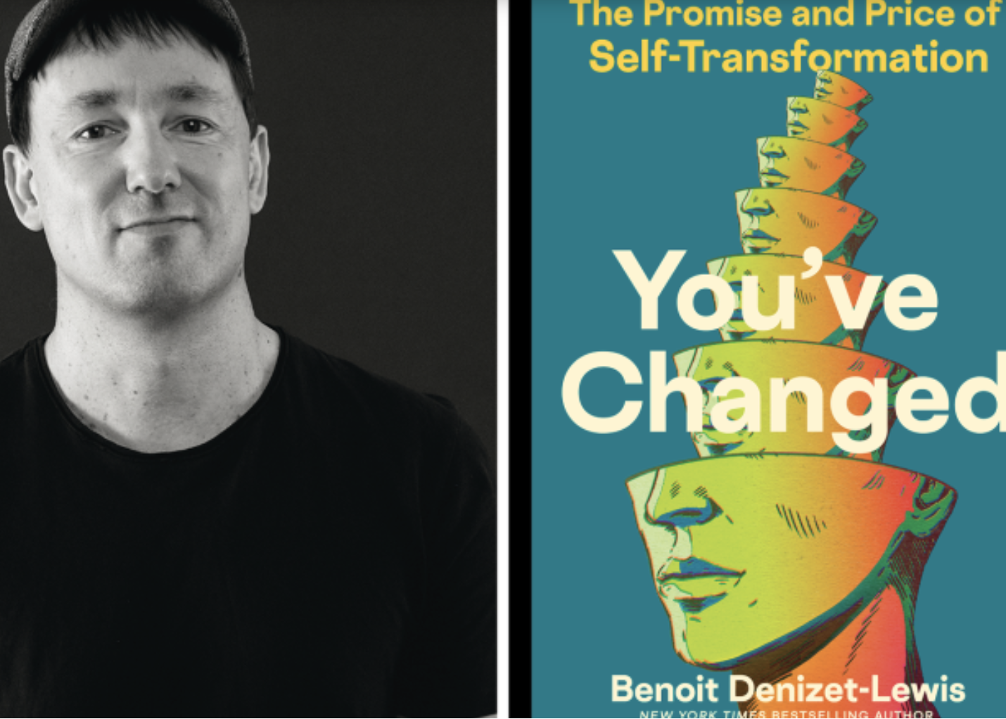 Benoit Denizet-Lewis: The Promise and Price of Self-Transformation