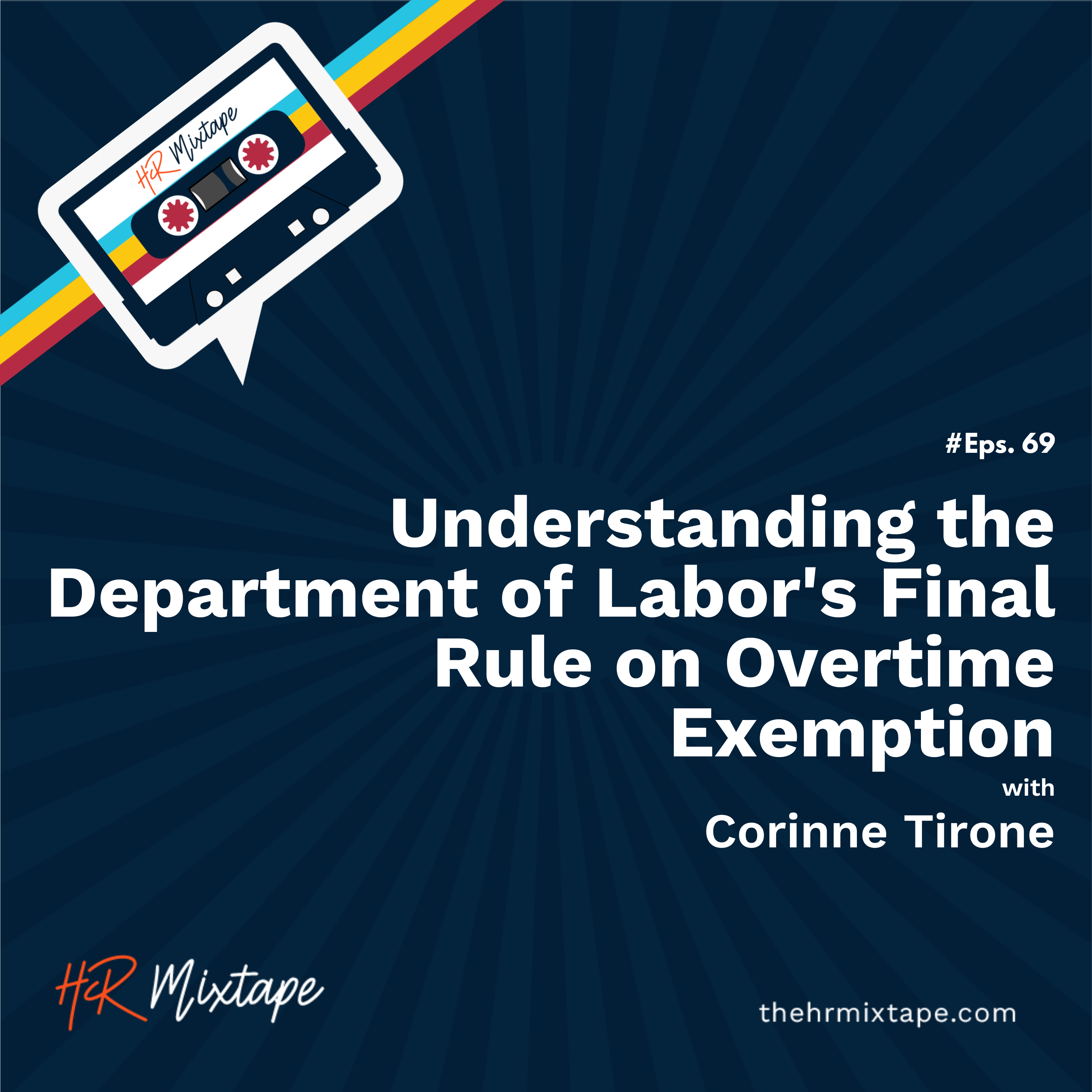 Understanding the Department of Labor's Final Rule on Overtime Exemption with Corinne Tirone episode artwork