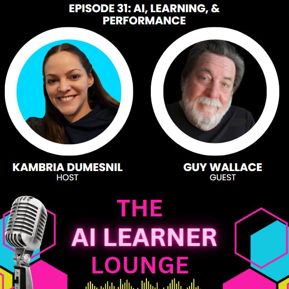 AI, Learning, & Performance with Guest Guy Wallace