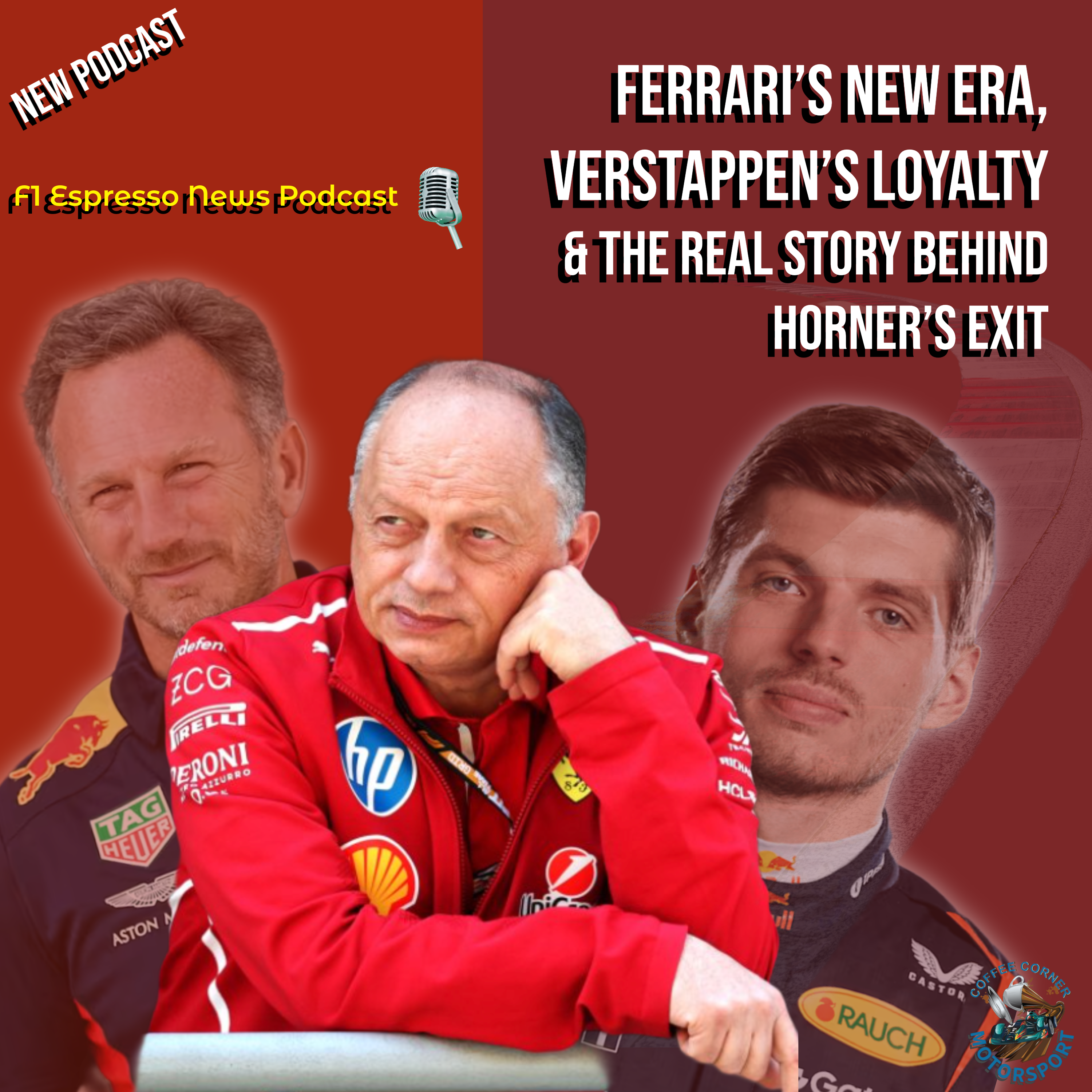 F1 Espresso News - Ferrari’s New Era, Verstappen’s Loyalty & the Real Story Behind Horner’s Exit