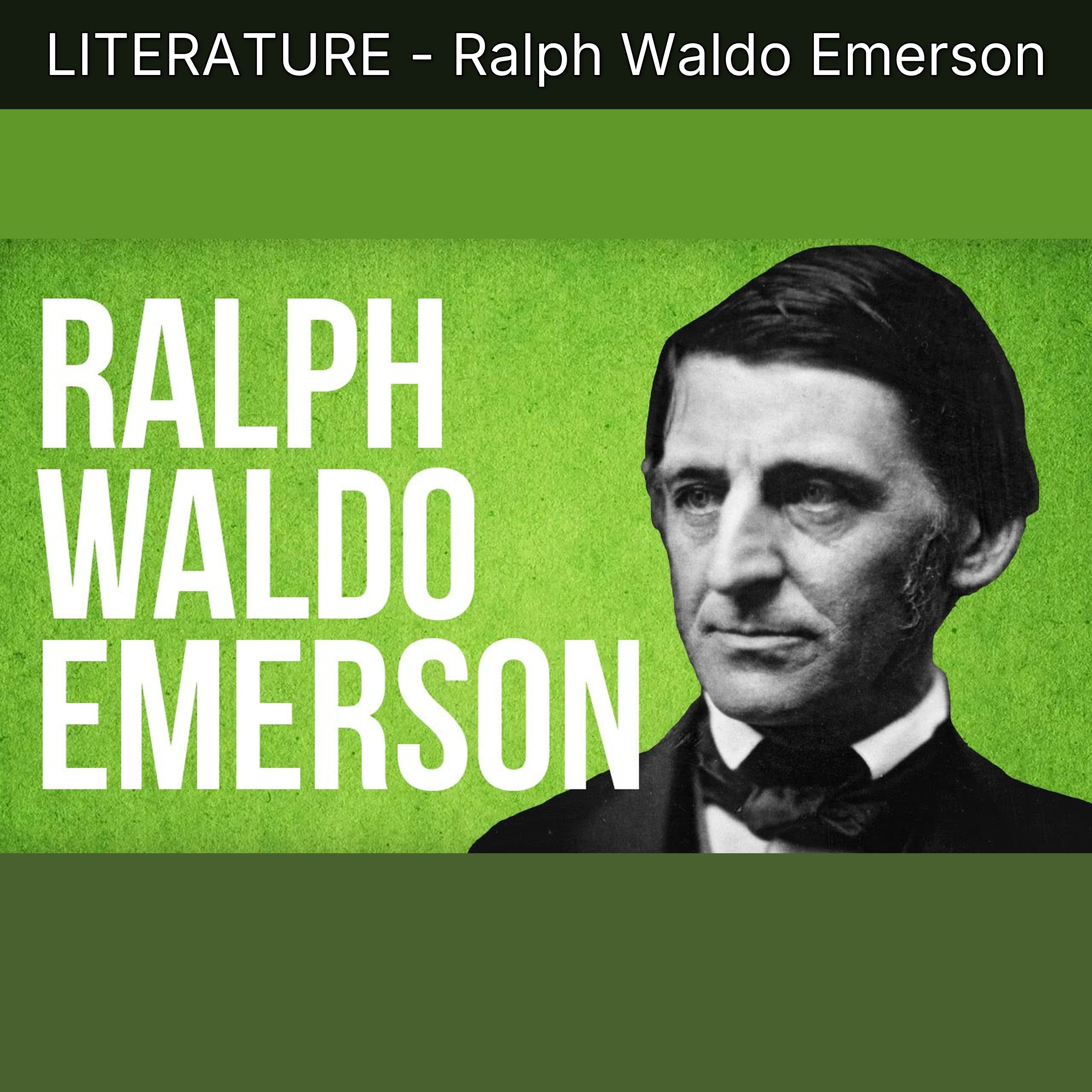 LITERATURE - Ralph Waldo Emerson