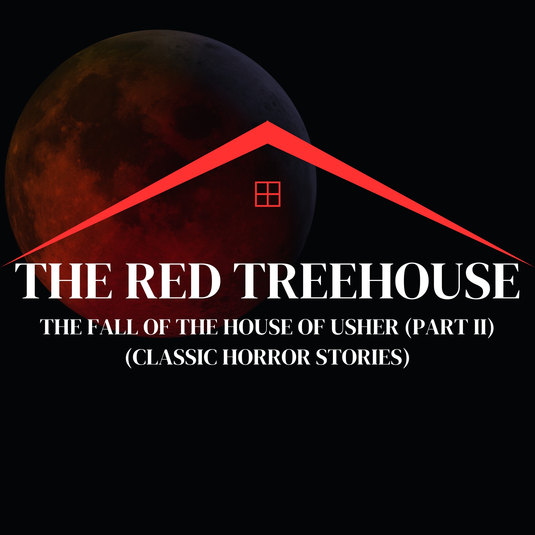 RTH E134: The Fall of the House of Usher (Part II) (Classic Horror Stories)