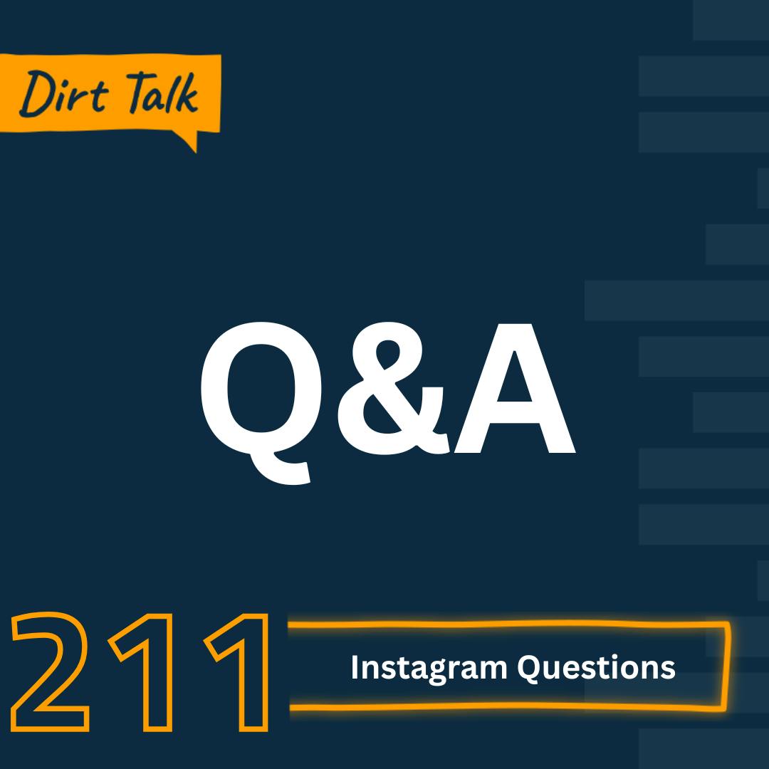 Do You Want to be Part of The Dirt World? Monday Question and Answer – DT 211