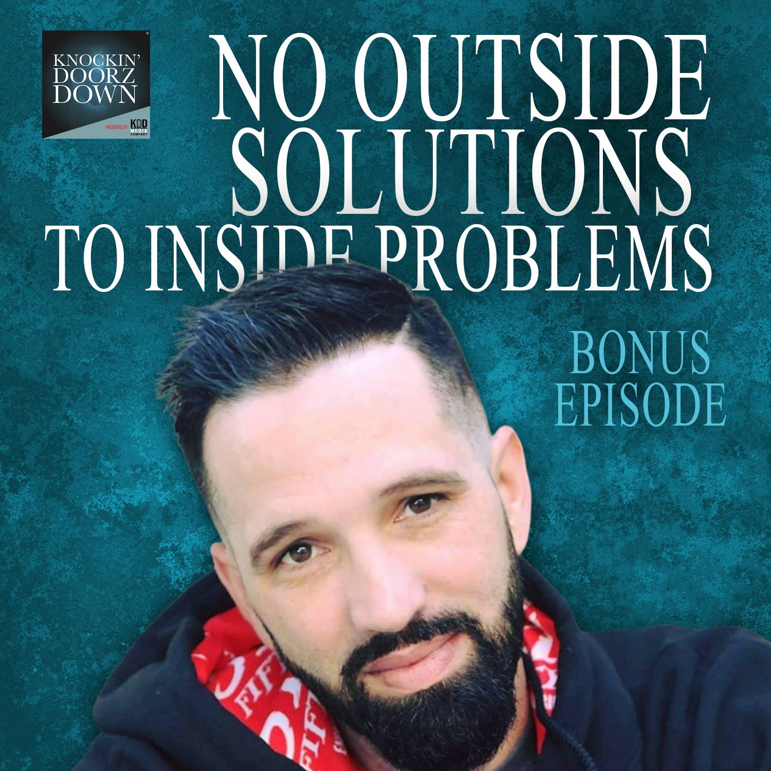 No Outside Solutions To Inside Problems. What Does That Mean to Me?